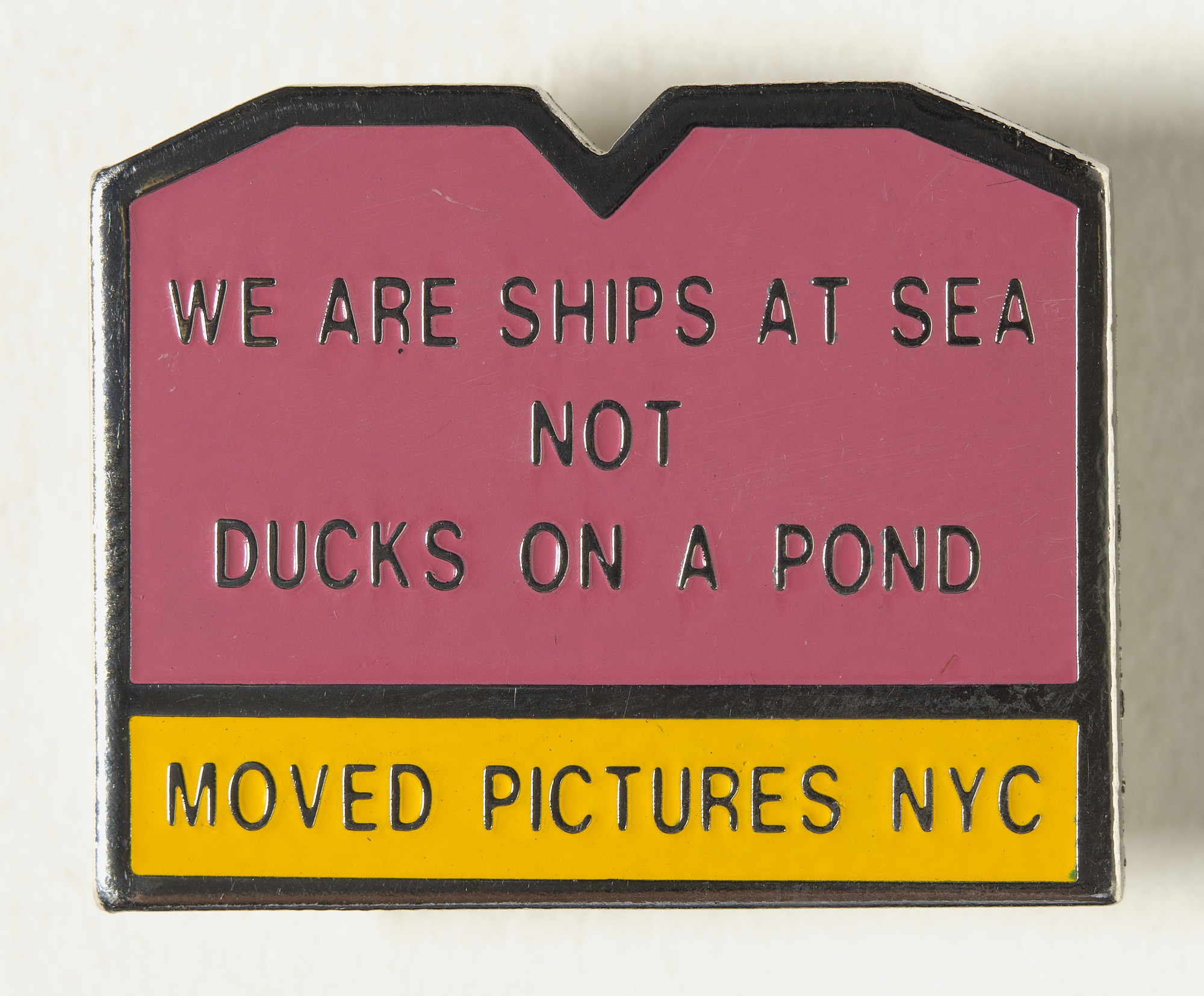 Lawrence Weiner. We Are Ships at Sea Not Ducks on a Pond