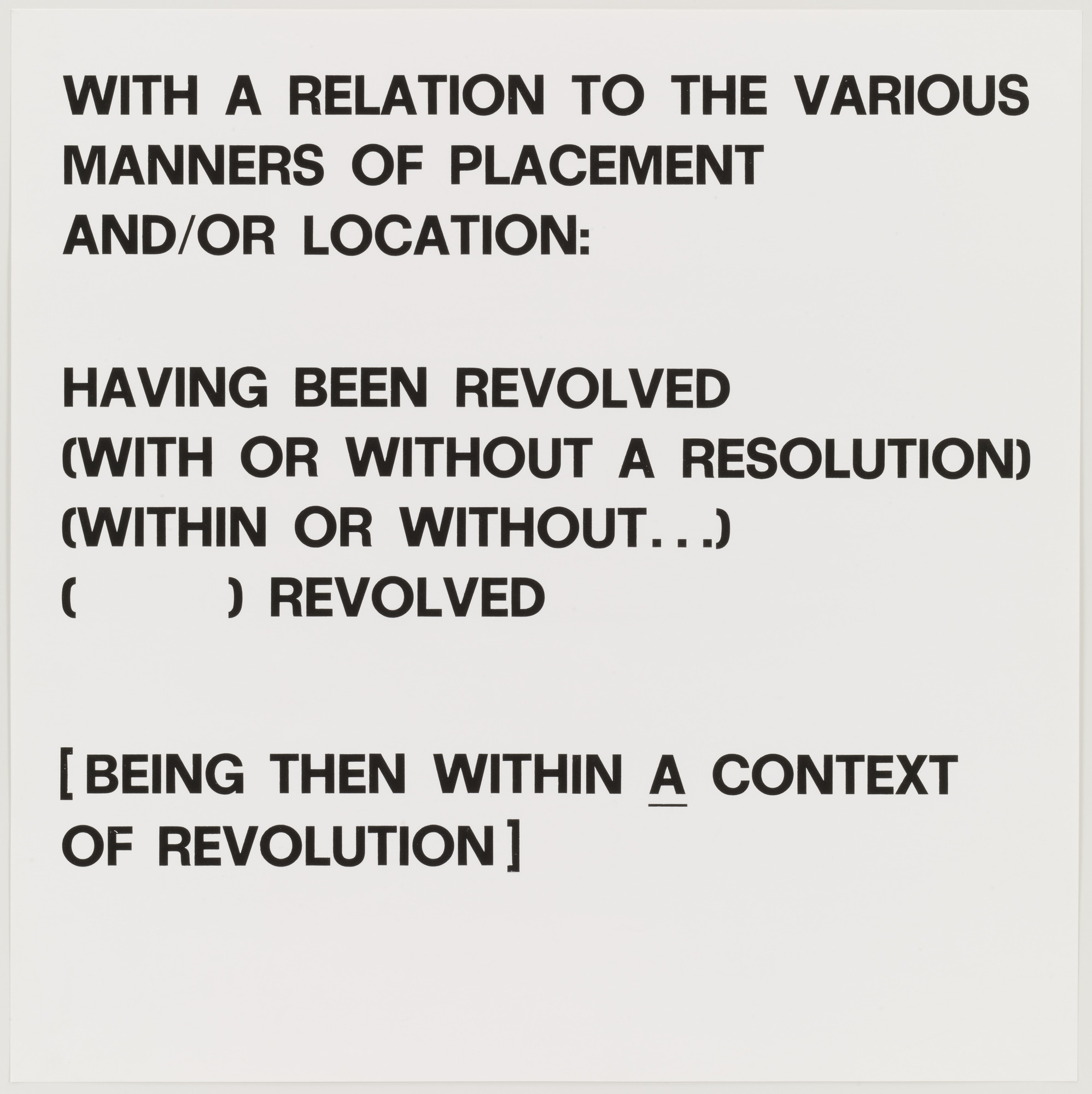 Lawrence Weiner. With a Relation to the Various Manners of Placement and/or Location