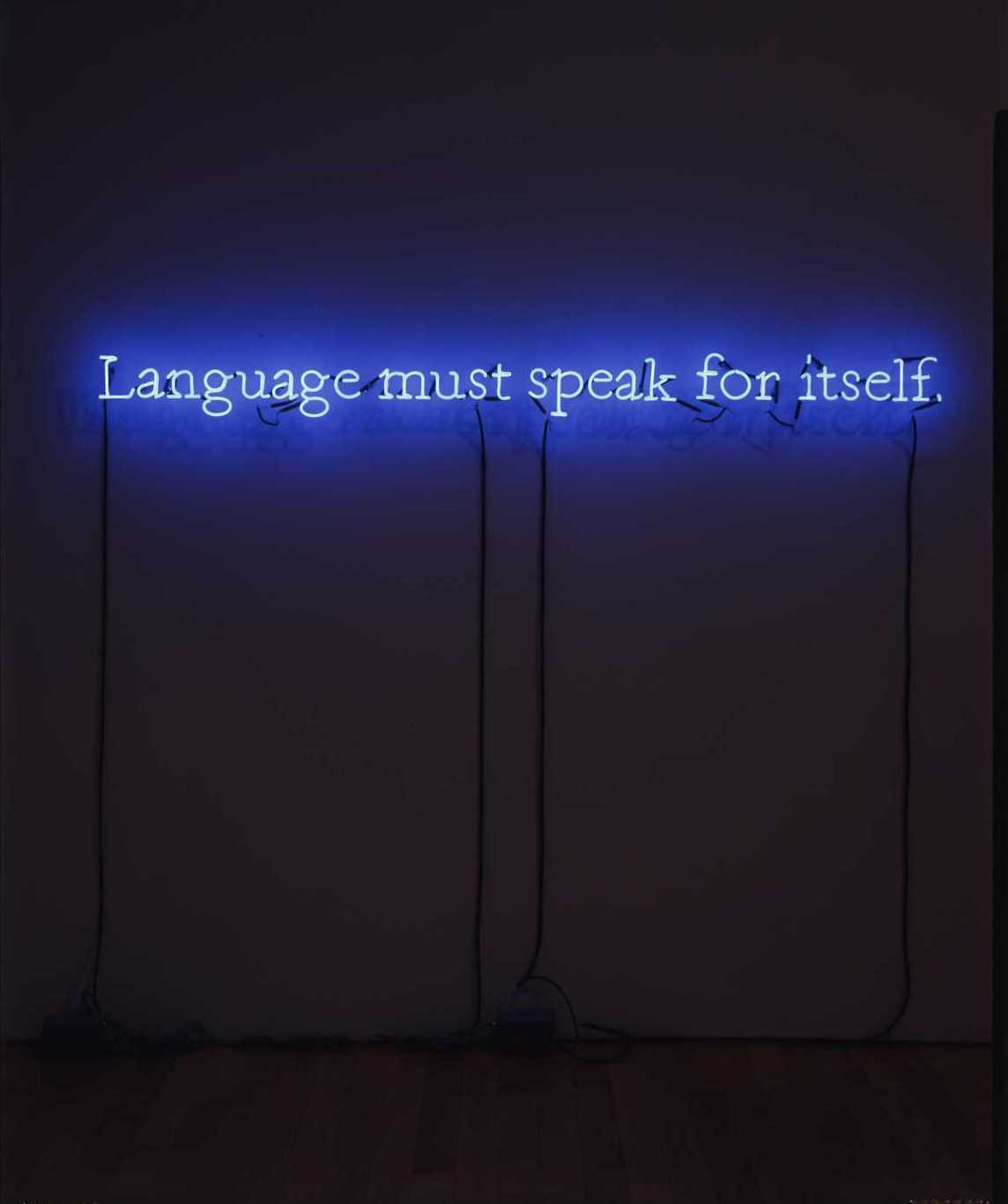 Joseph Kosuth. Language Must Speak for Itself