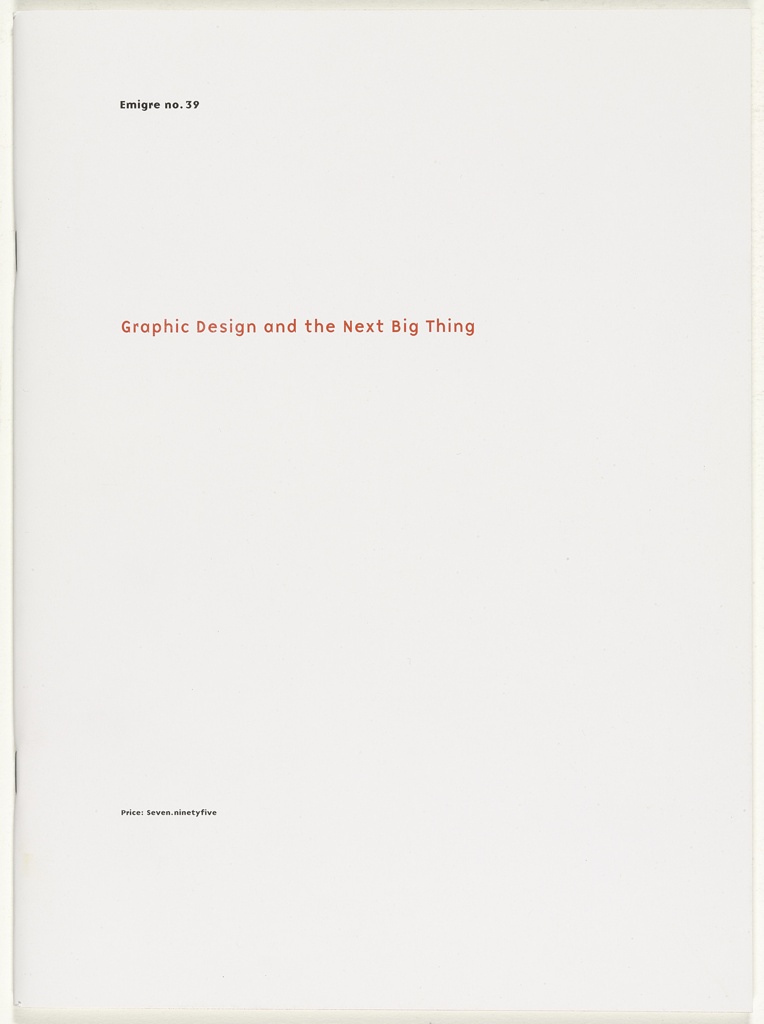Emigre Inc., Rudy VanderLans, Zuzana Licko. Emigre 39, The Next Big Thing