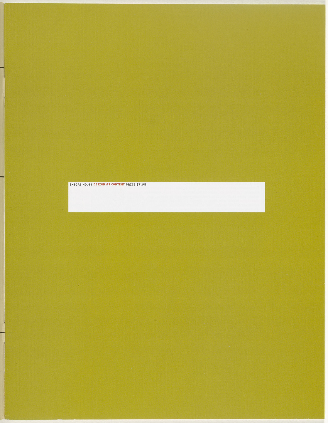 Emigre Inc., Rudy VanderLans, Zuzana Licko. Emigre 44, Design as Content. 1997