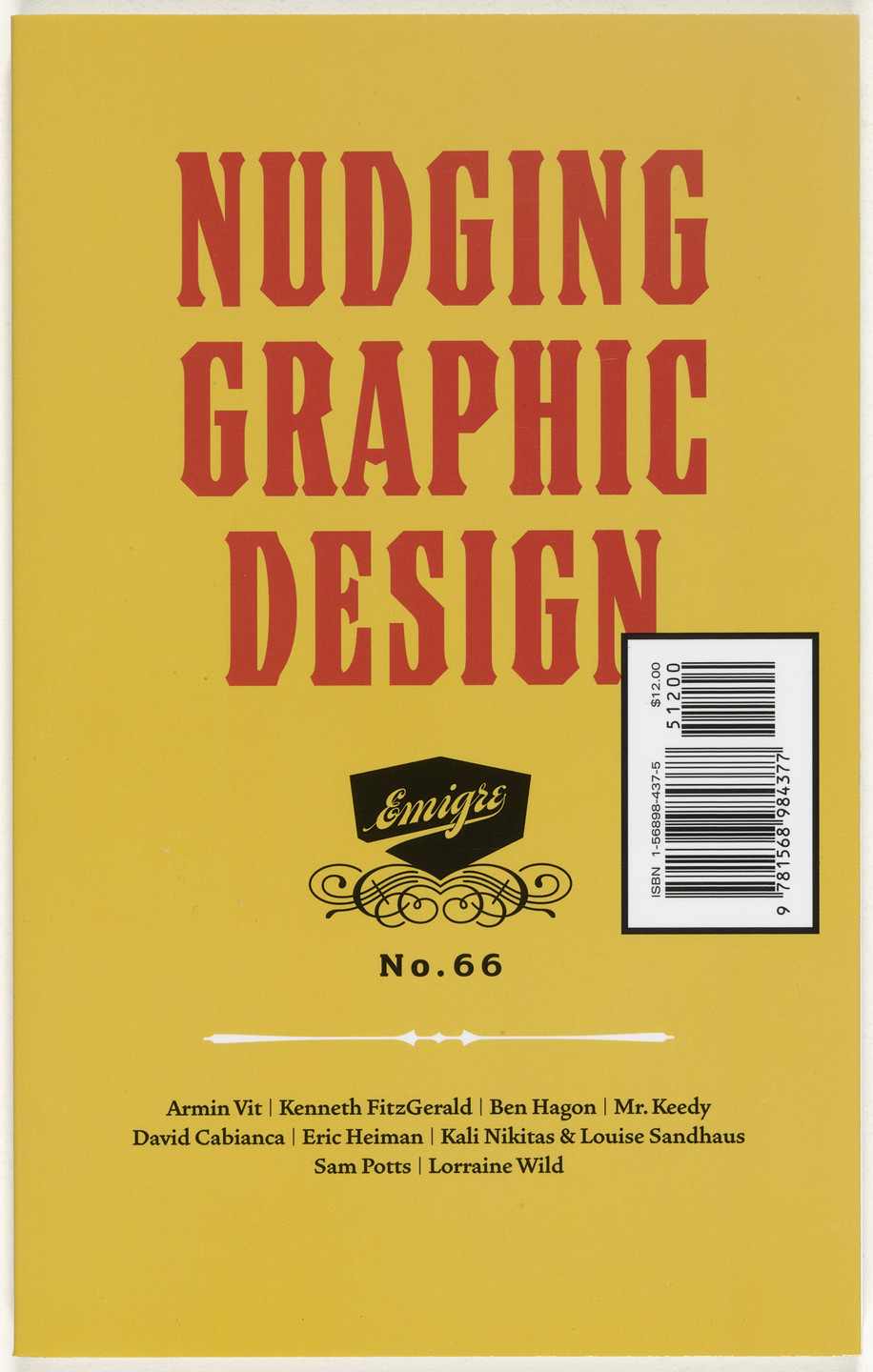 Emigre Inc., Rudy VanderLans, Zuzana Licko. Emigre 66, Nudging Graphic Design. 2004
