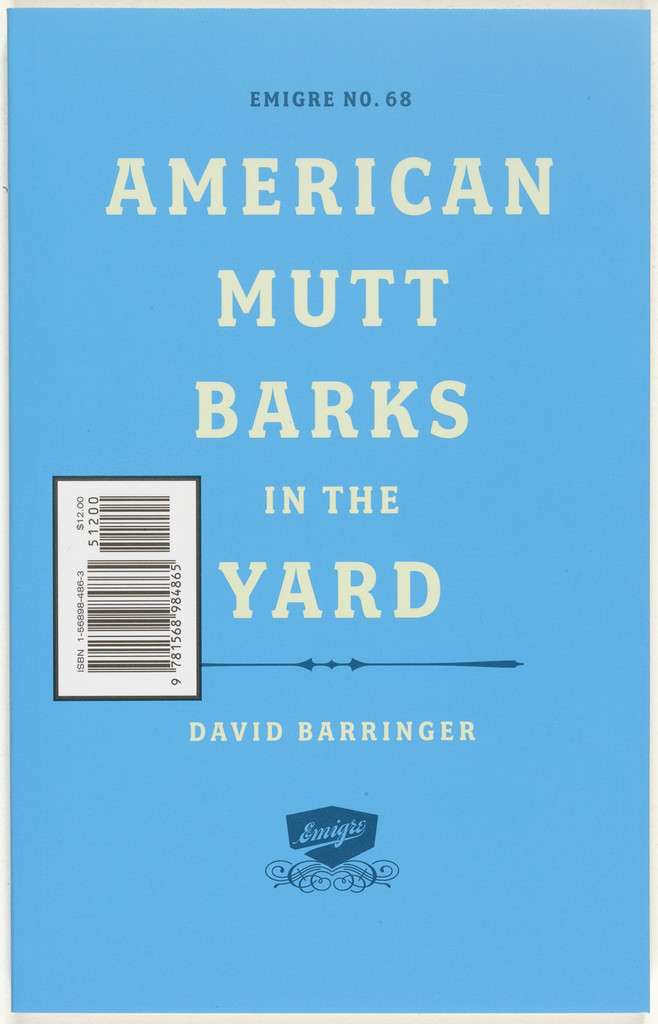 Emigre 68, American Mutt Barks in the Yard