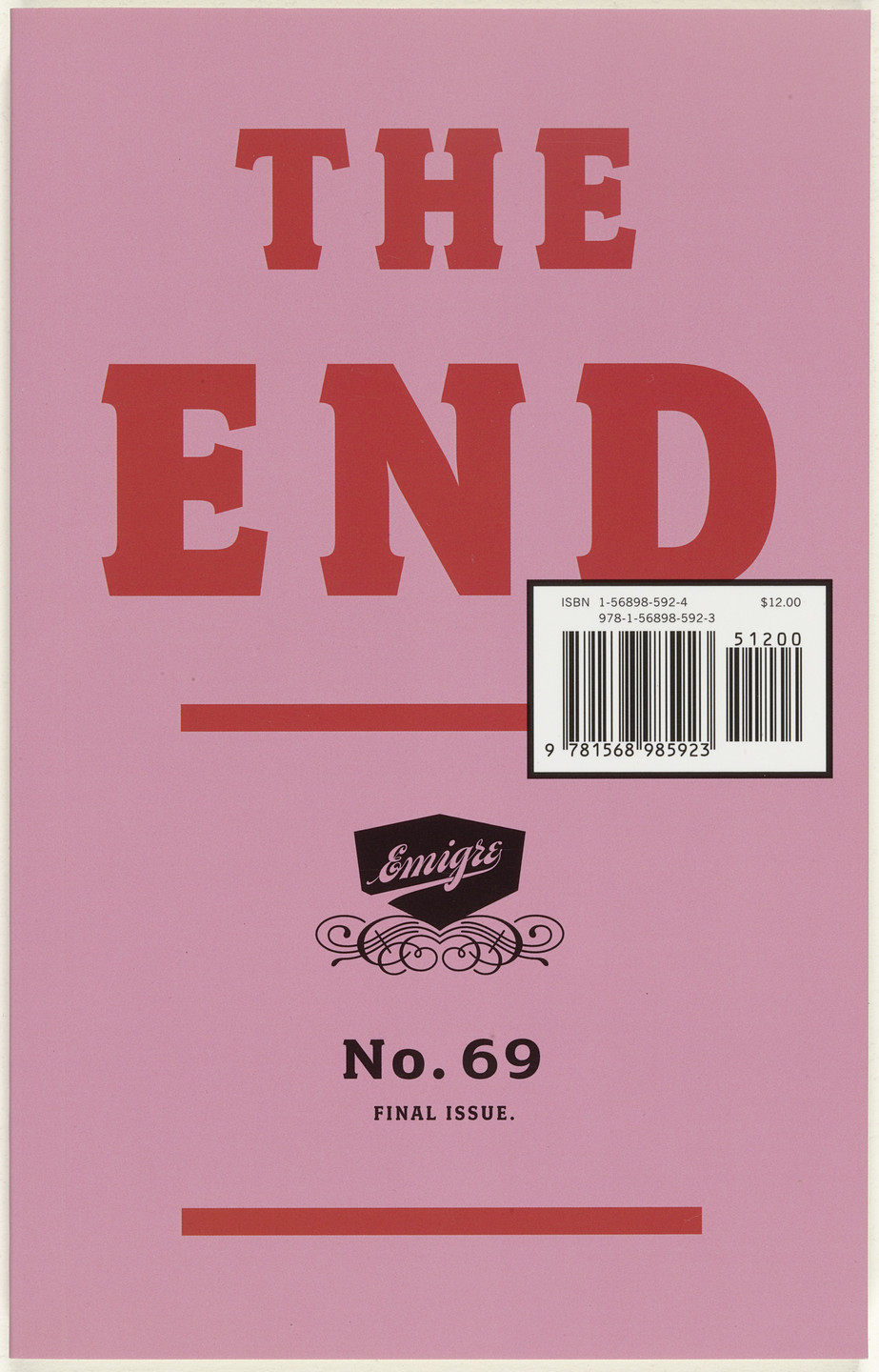 Emigre Inc., Rudy VanderLans, Zuzana Licko. Emigre 69, The End. 2005