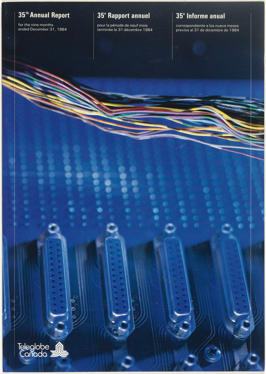 Rolf Harder, Rolf Harder &amp; Associates Inc., Bernard Bohn. Teleglobe Canada Annual Report. 1984