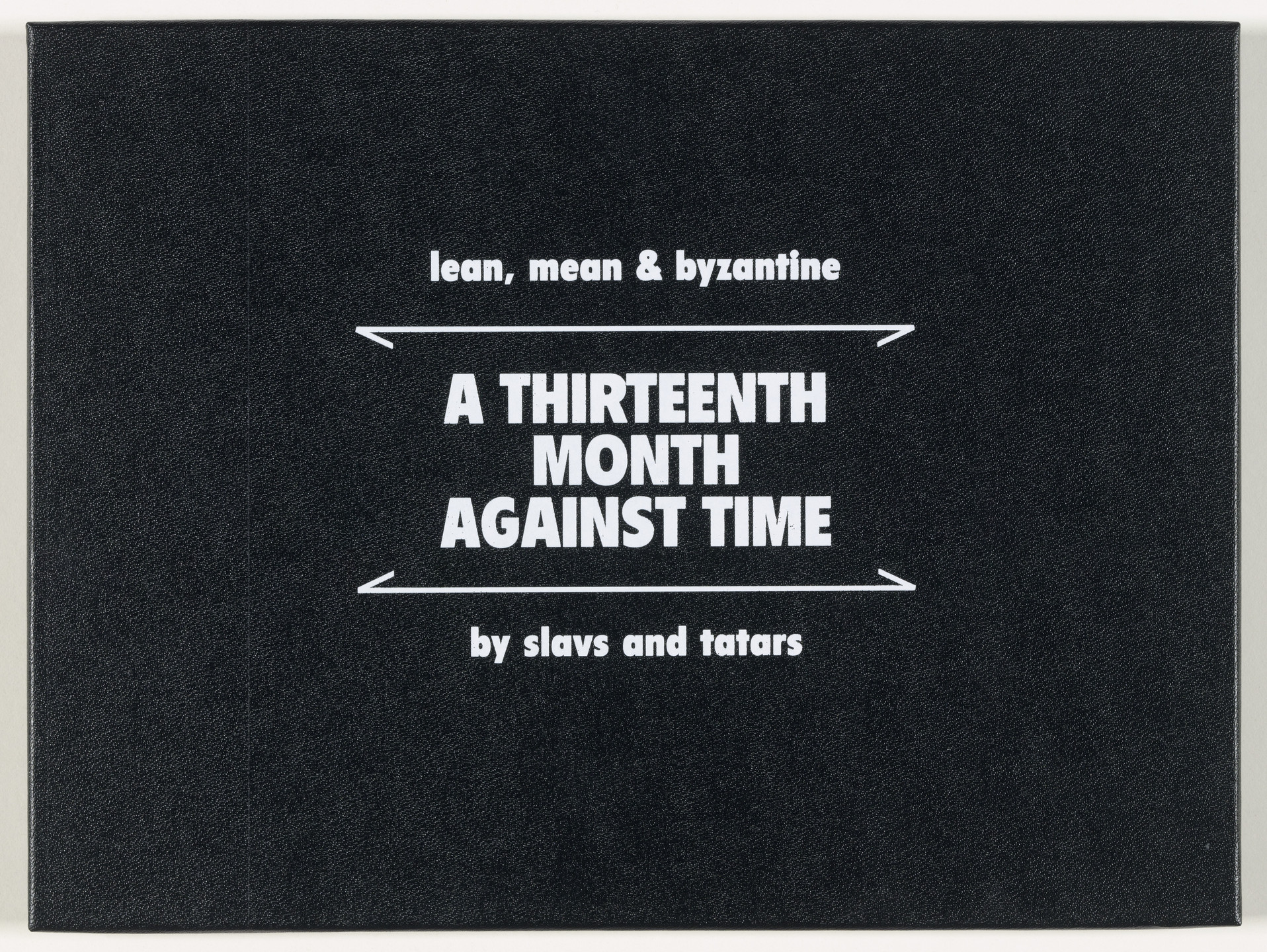 Slavs and Tatars. A Thirteenth Month Against Time. 2008