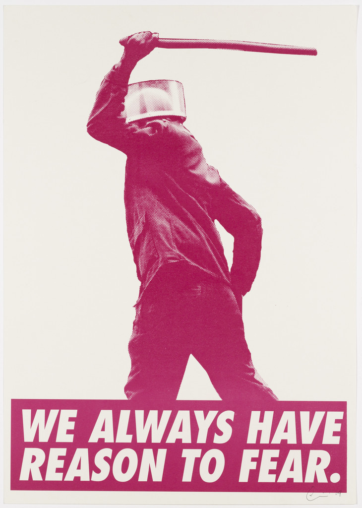Untitled (We Always Have Reason to Fear)