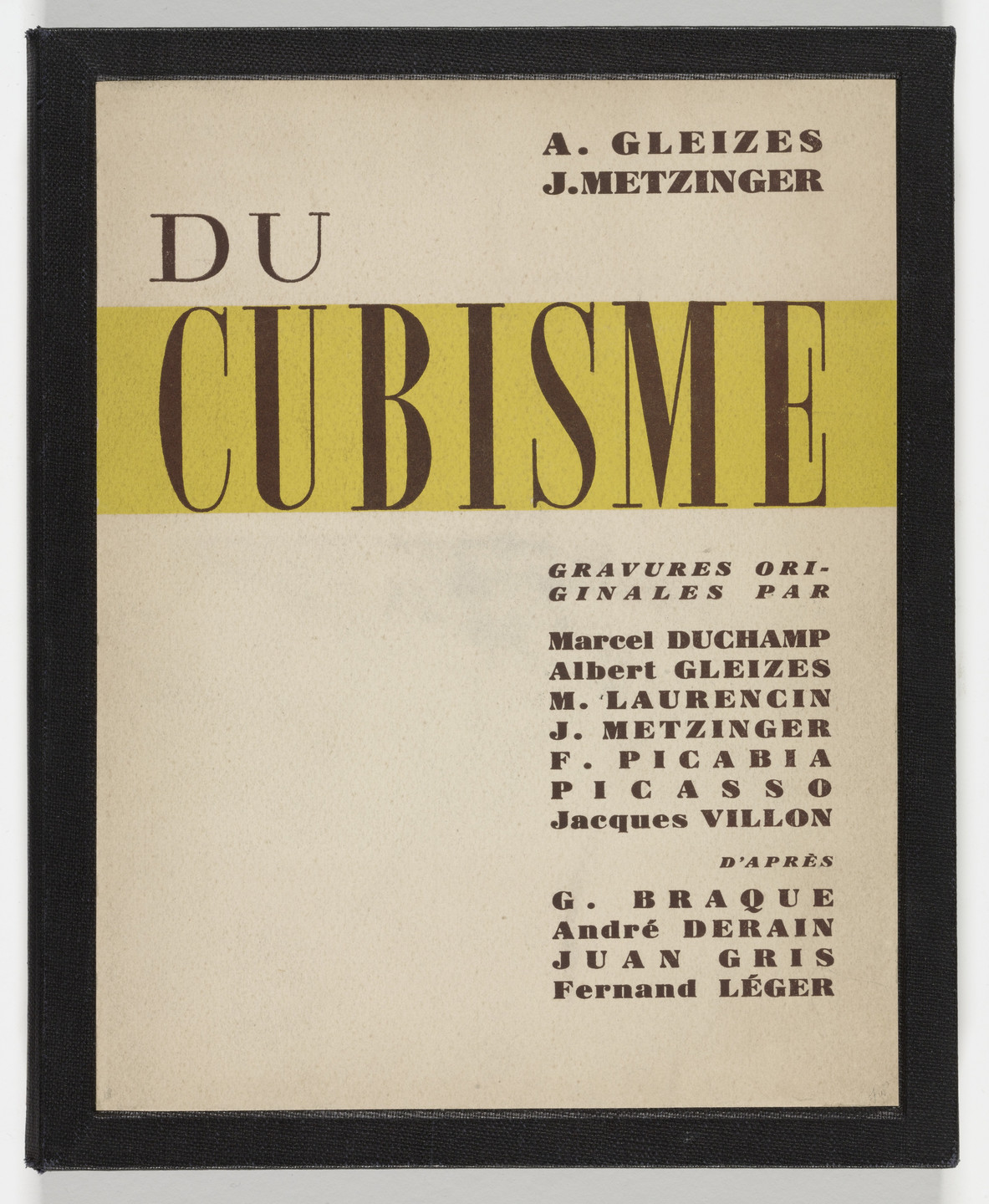 Various Artists, Georges Braque, André Derain, Marcel Duchamp, Albert Gleizes, Juan Gris, Marie Laurencin, Fernand Léger, Jean Metzinger, Francis Picabia, Pablo Picasso, Jacques Villon. Du Cubisme (On Cubism). 1907–47, published 1947