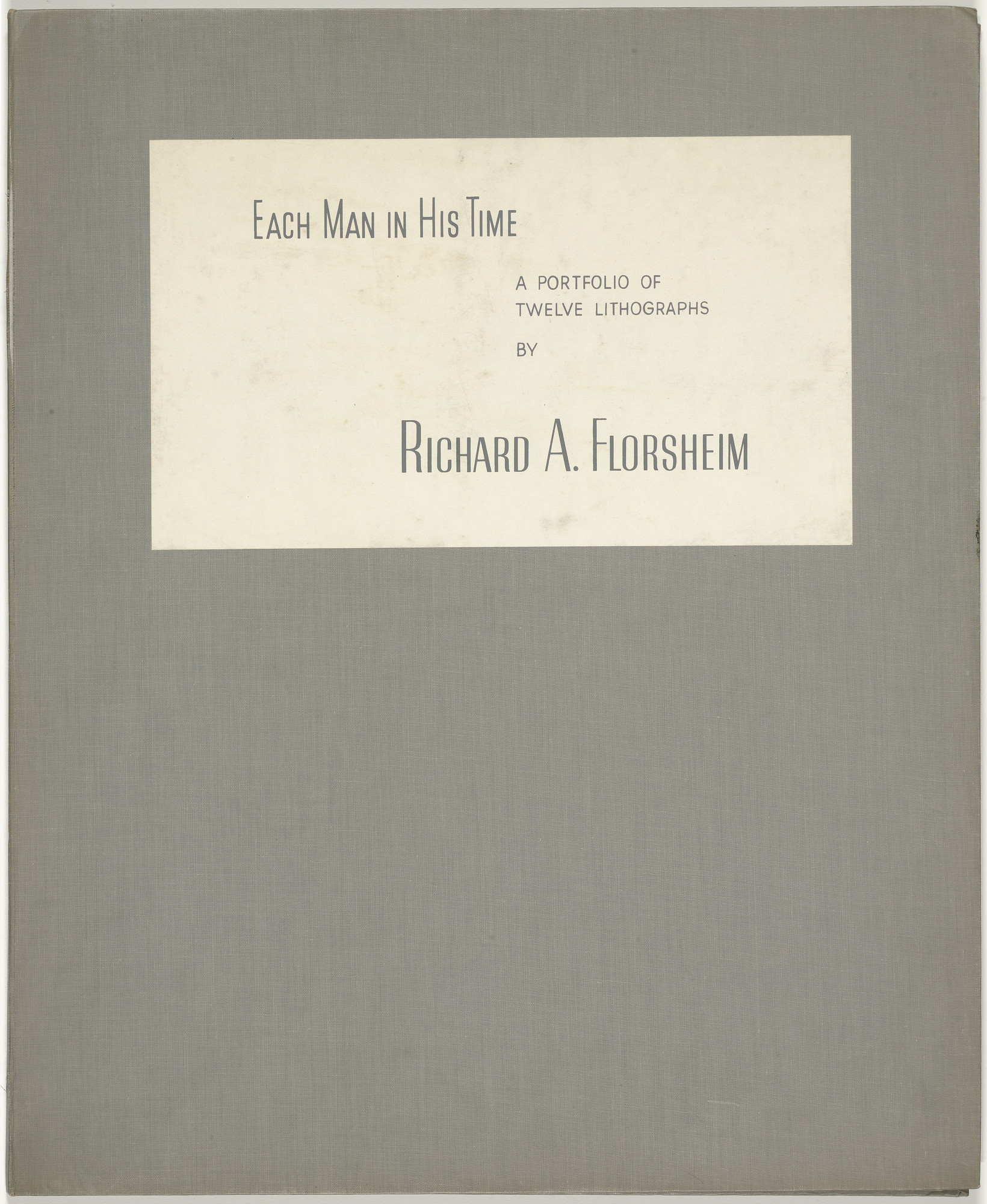 Richard A. Florsheim. Each Man in His Time