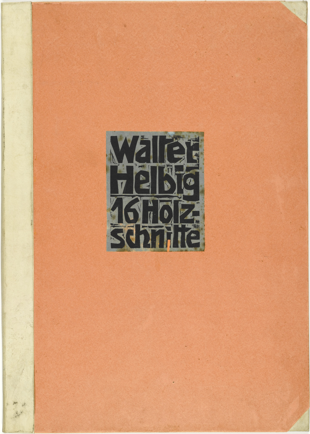 Walter Helbig. Cover (Bucheinband) from 16 Woodcuts (16 Holzschnitte). (1926)