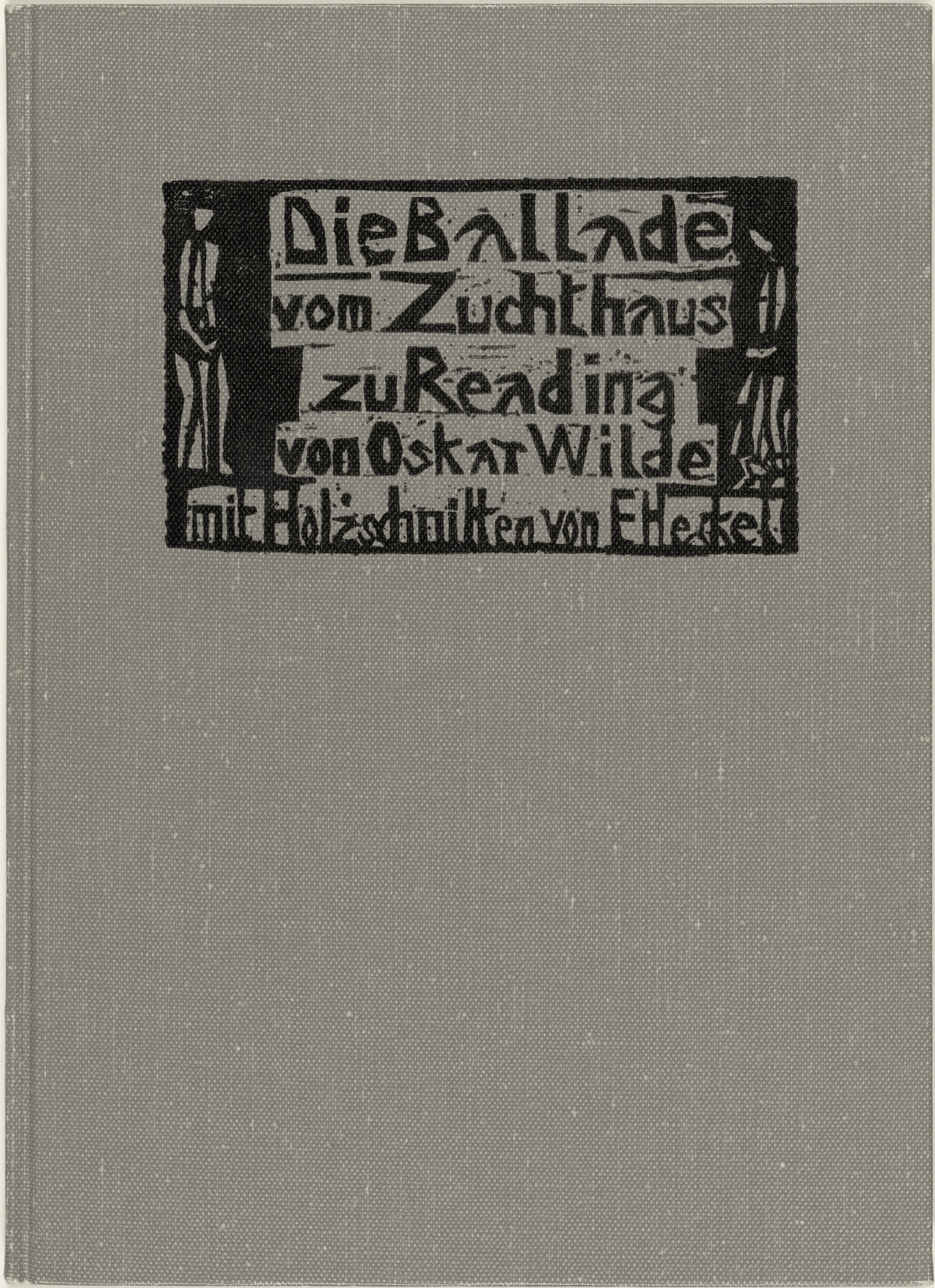 Erich Heckel. The Ballad of Reading Gaol (Die Ballade vom Zuchthaus zu Reading)