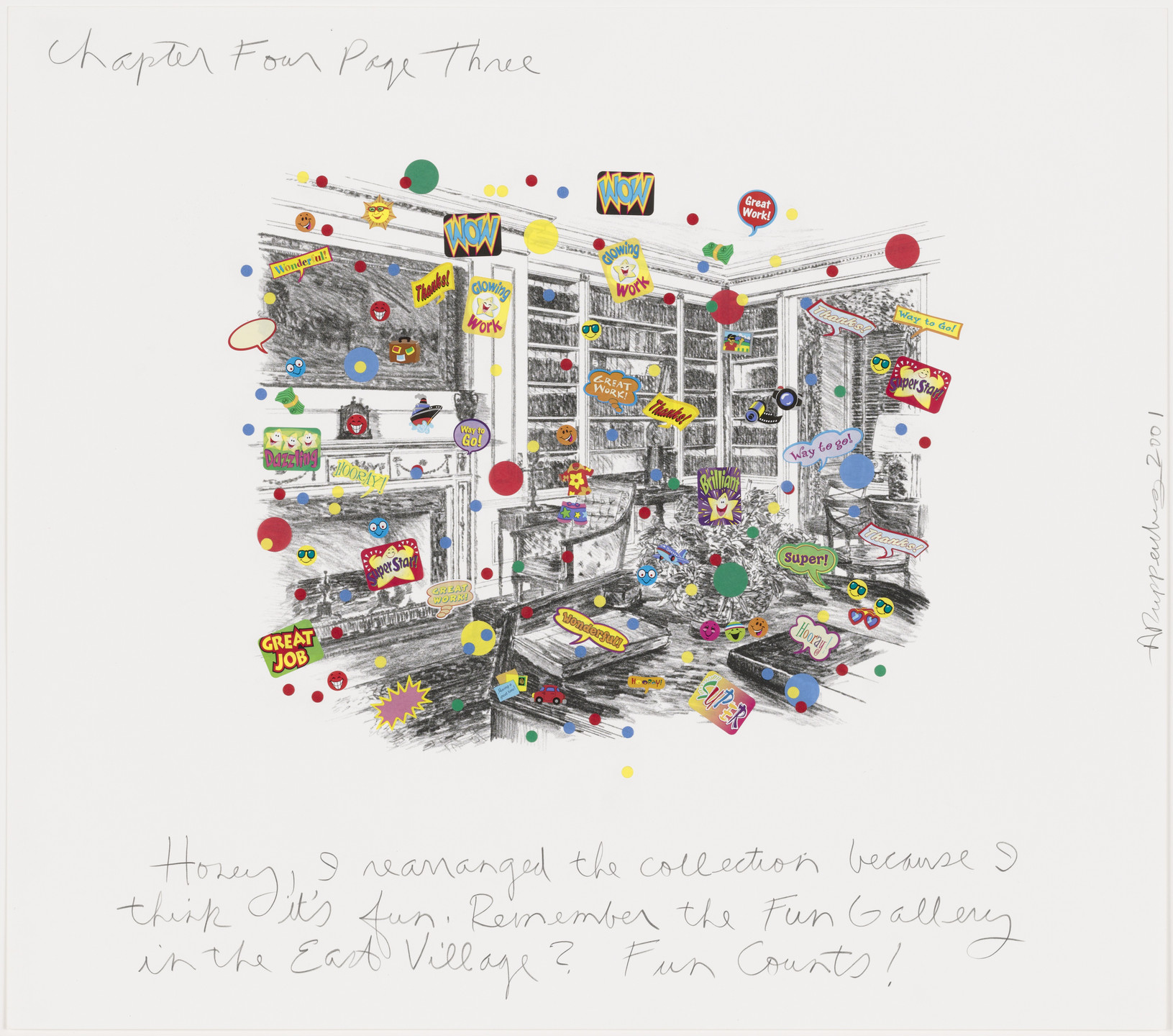 Allen Ruppersberg. Honey, I rearranged the collection because I think it&#39;s fun. Remember the Fun Gallery in the East Village? Fun counts!. 2001