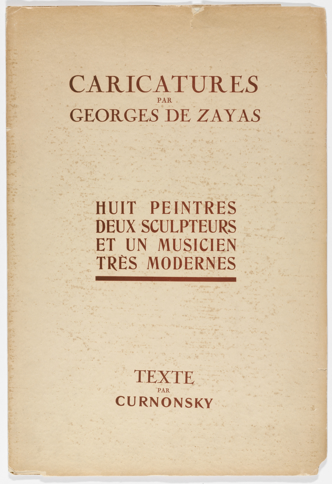 Georges de Zayas. Caricatures by Georges de Zayas: Eight Very Modern Painters, Two Sculptors and a Musician ( Caricatures par Georges de Zayas: Huit peintres, deux sculpteurs et un musicien très modernes )