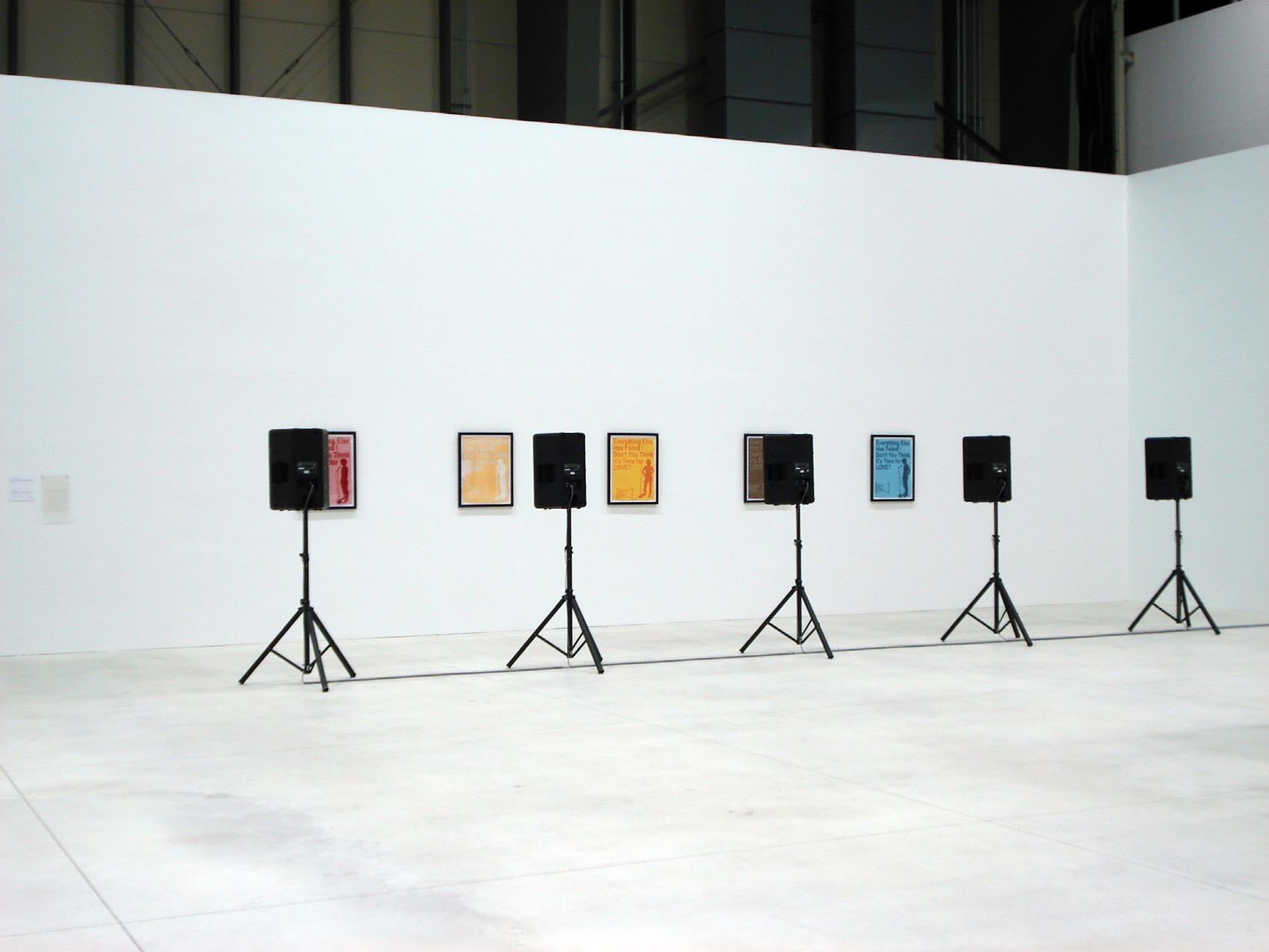 Sharon Hayes. Everything Else Has Failed! Don&#39;t You Think It &#39;s Time for Love?. 2007