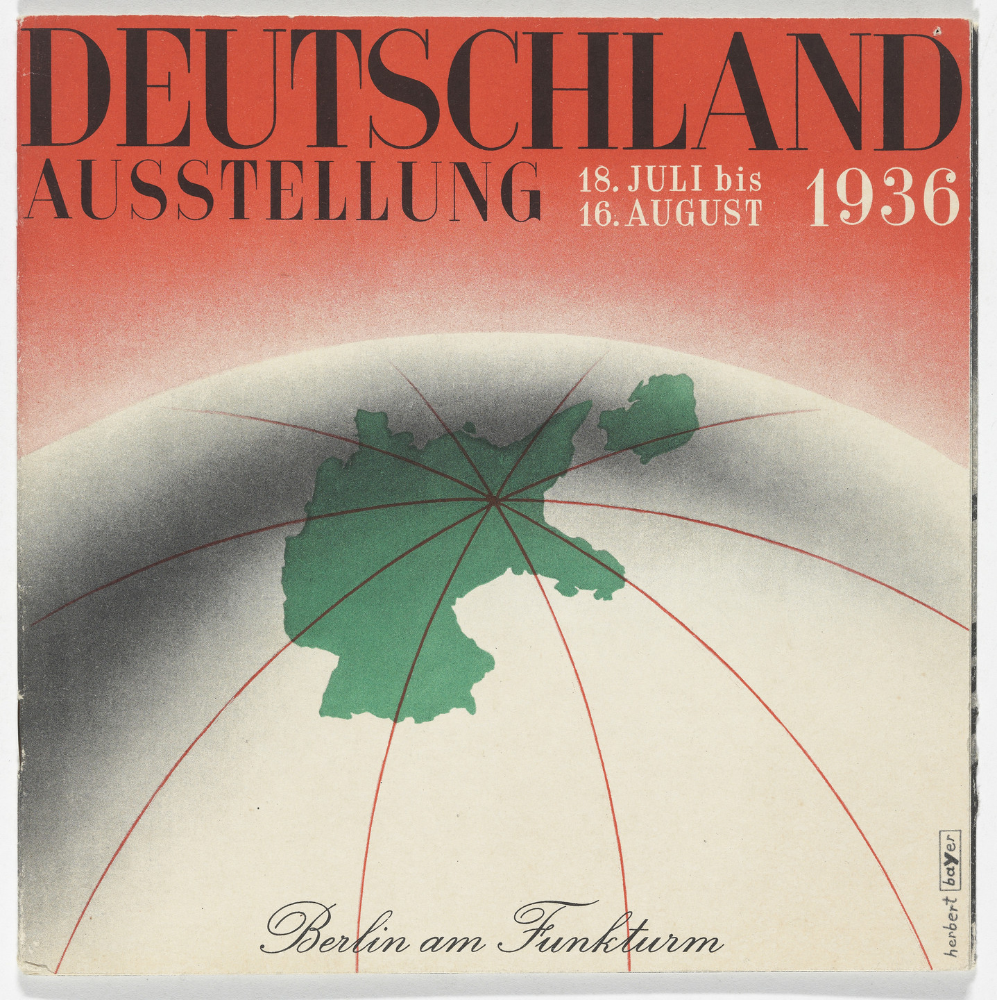 Herbert Bayer. Deutschland Ausstellung, 18.Juli bis 16.August 1936
