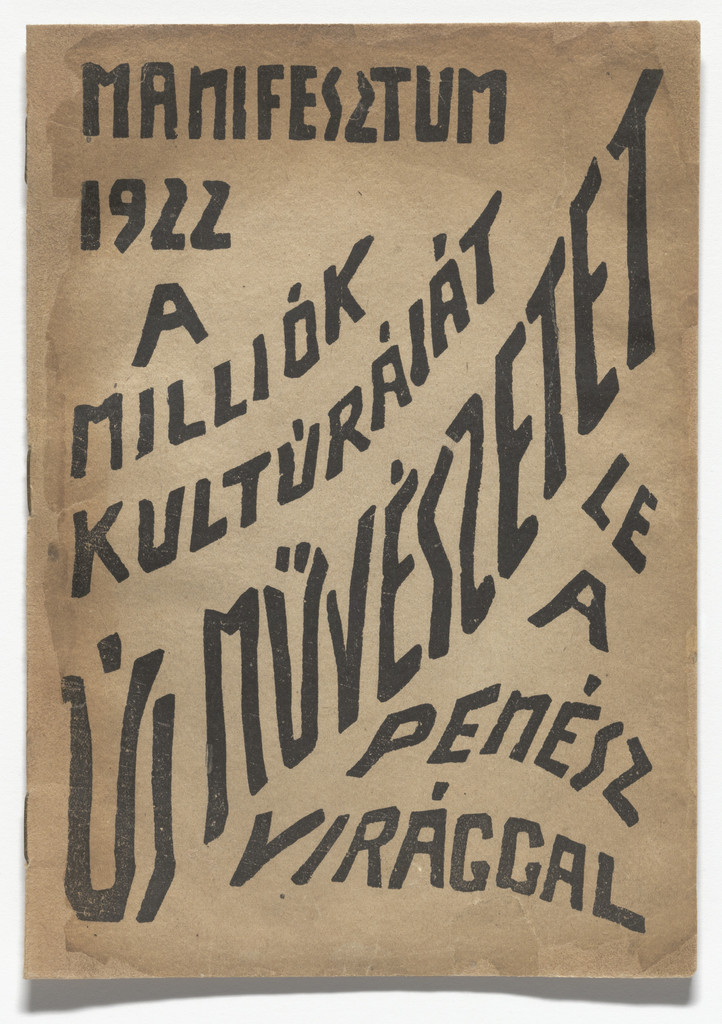 Manifesztum, 1922, A milliók kultúráját, Új muvészetet , Le a penész virággal