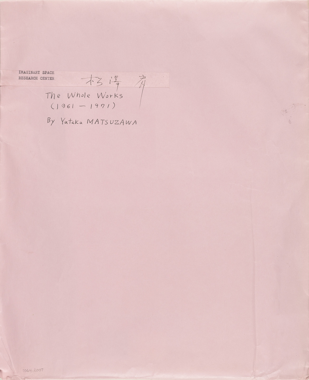 Yutaka Matsuzawa. The Whole Works. 1961-71