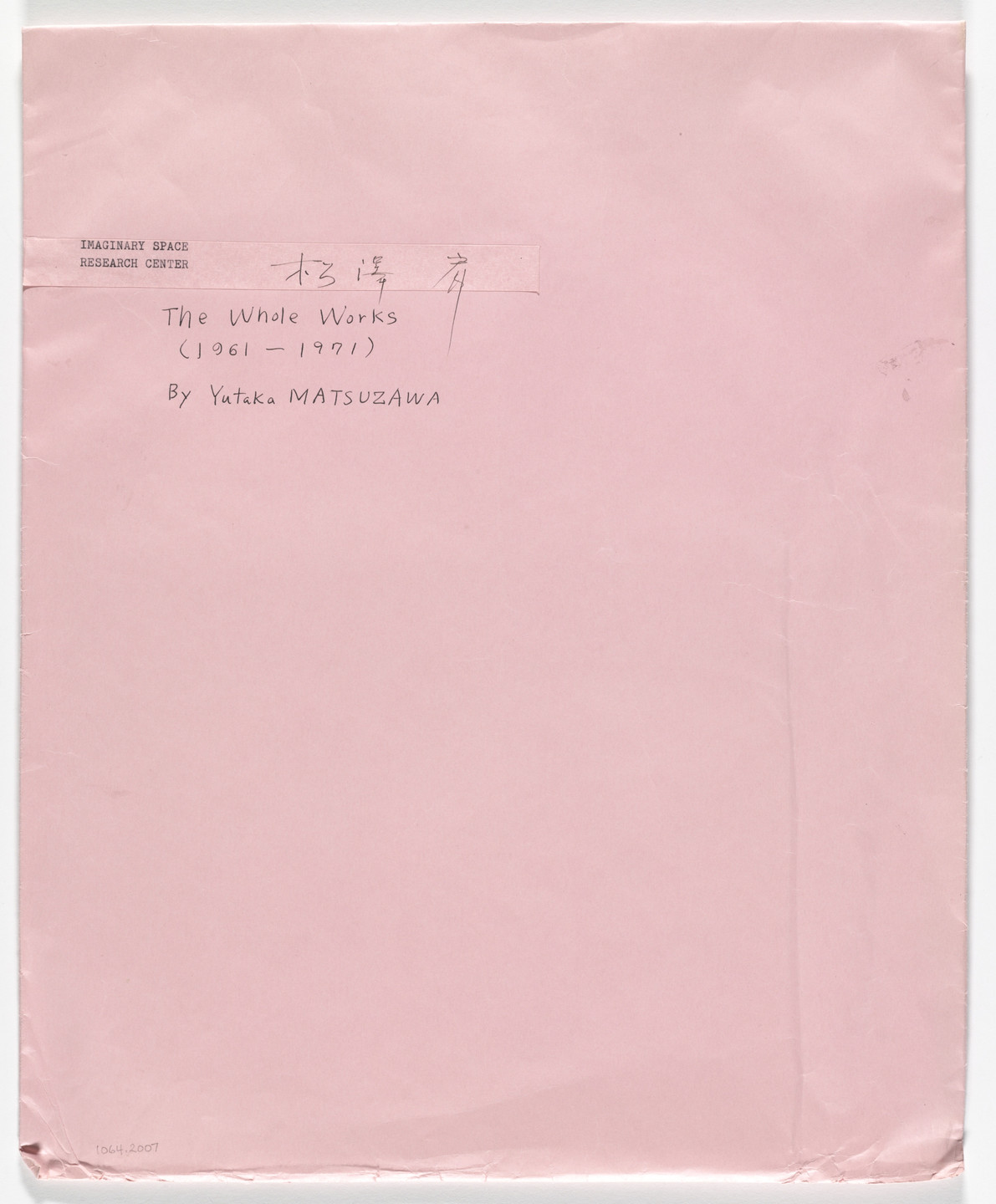 Yutaka Matsuzawa. The Whole Works. 1961-71