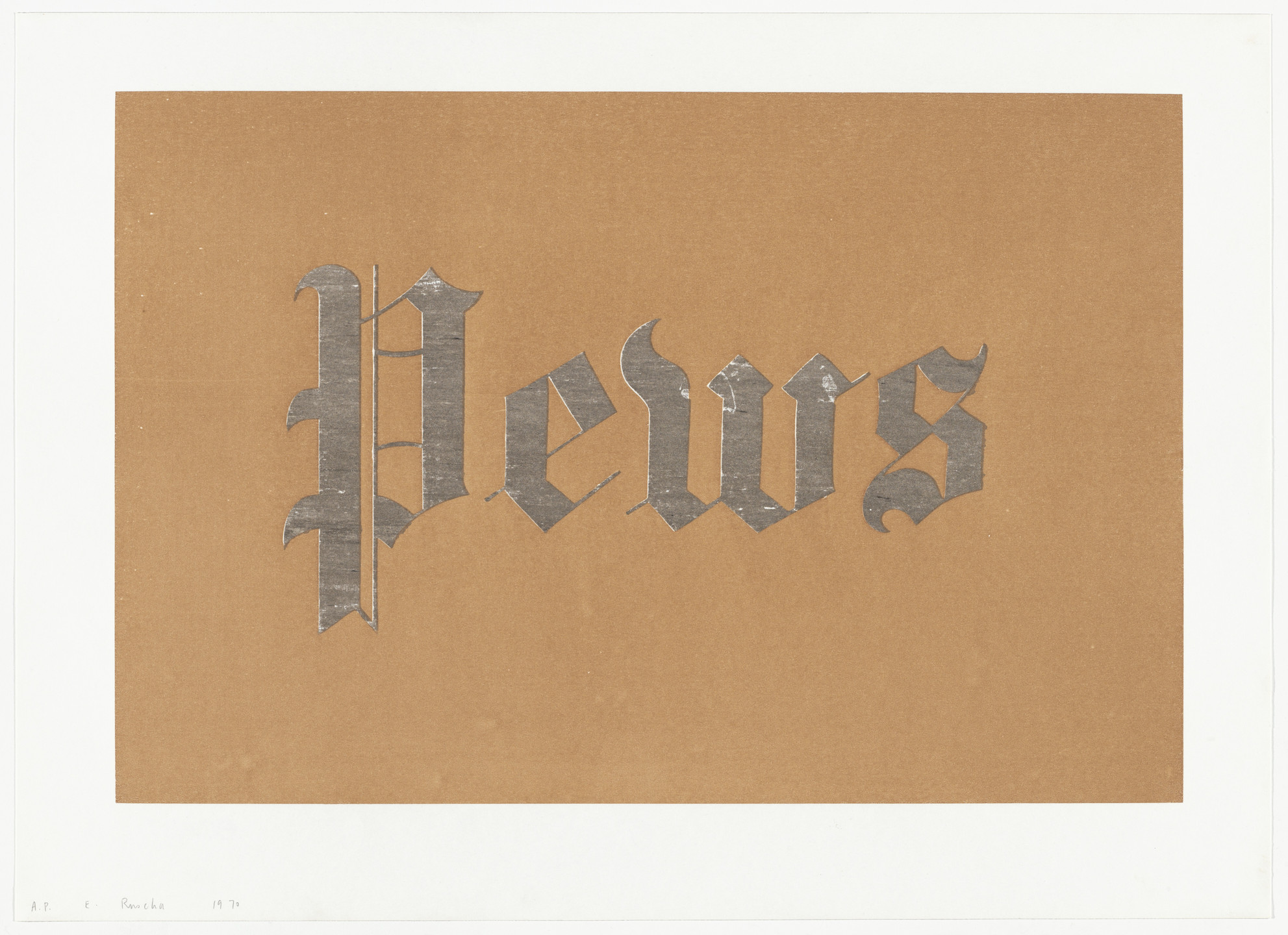 Edward Ruscha. _Pews_from News, Mews, Pews, Brews, Stews &amp; Dues. 1970