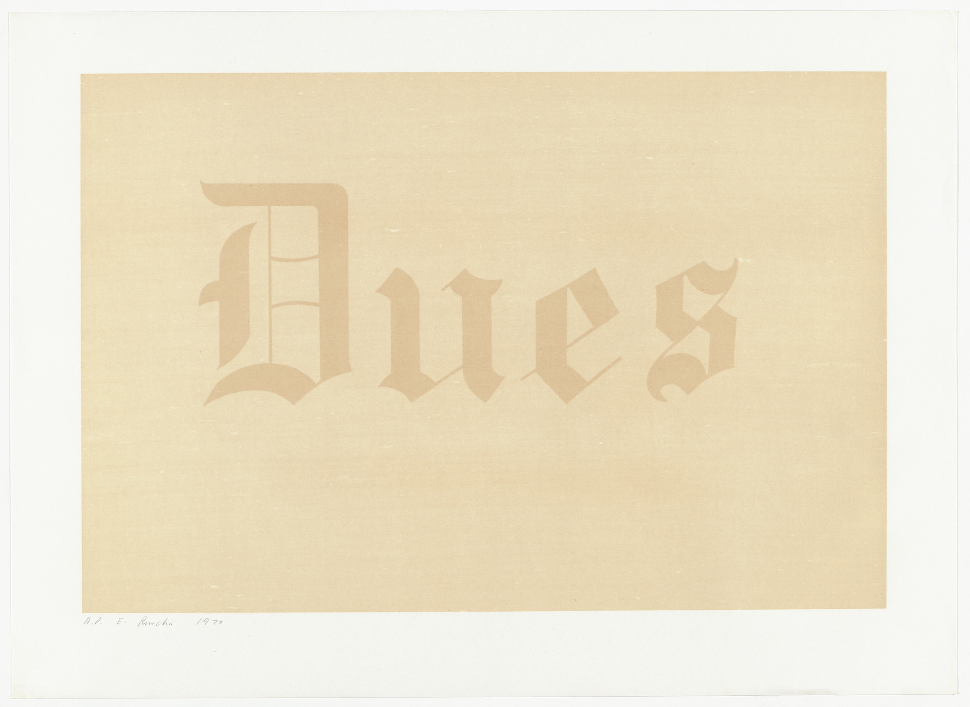 Edward Ruscha. Dues from News, Mews, Pews, Brews, Stews &amp; Dues. 1970