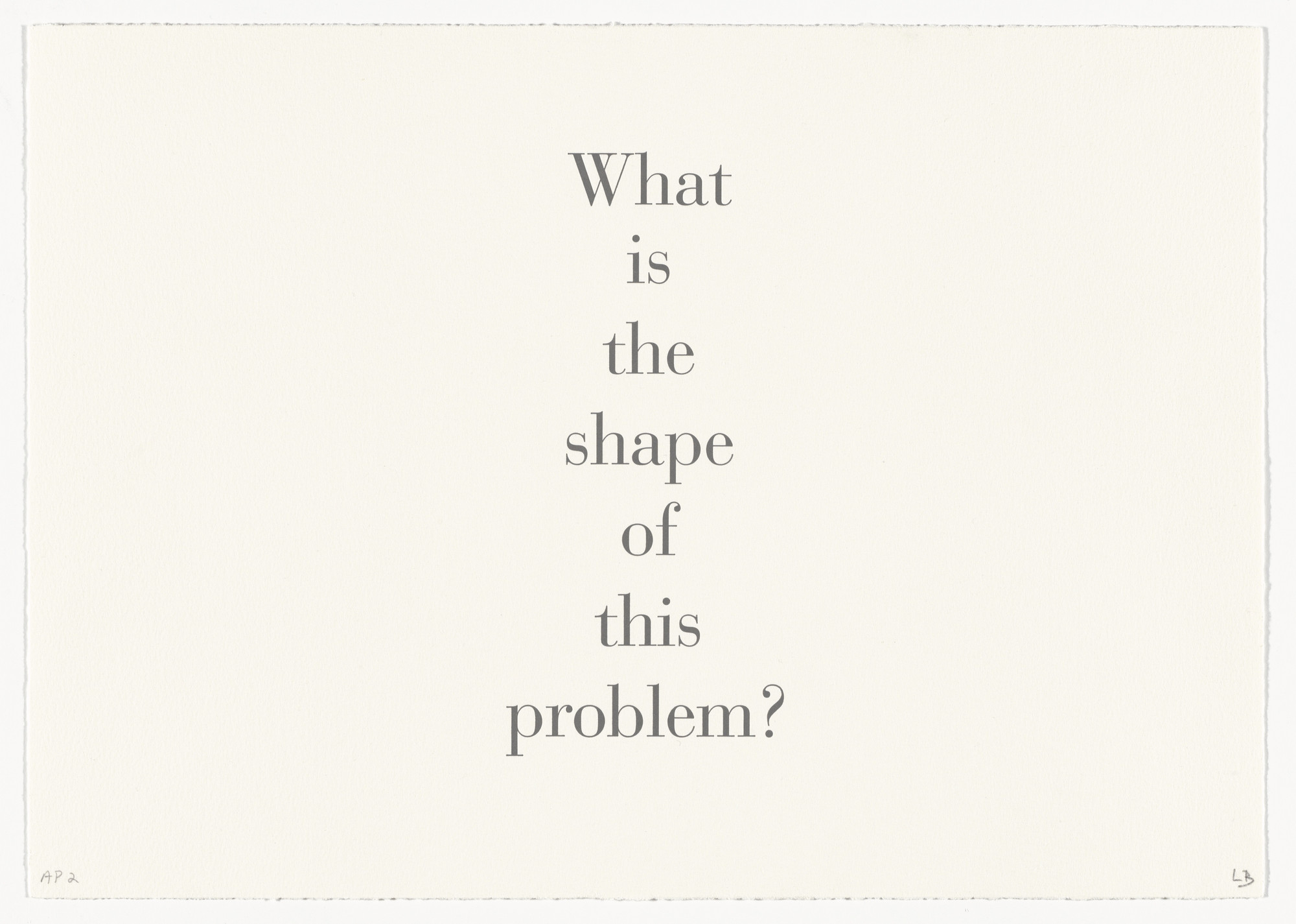 Louise Bourgeois. What Is the Shape of This Problem?. 1999