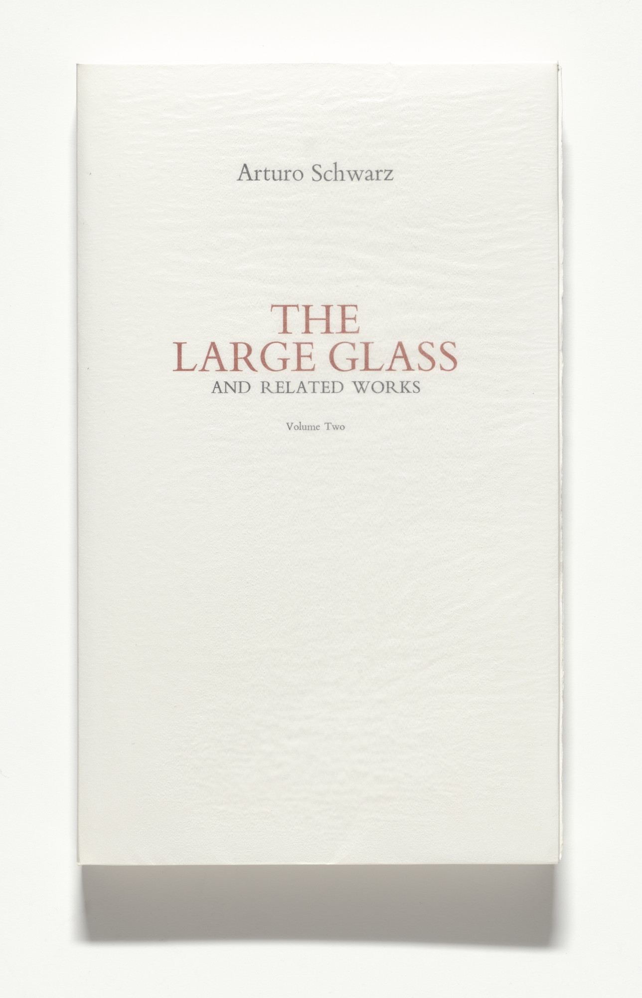 Marcel Duchamp. The Large Glass and Related Works , Vol. II