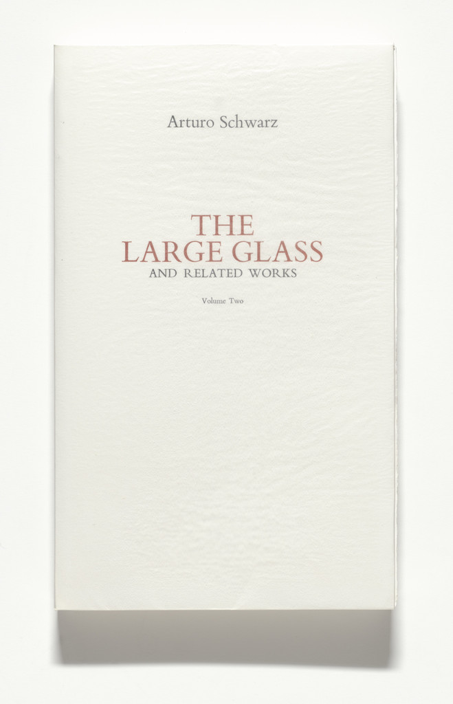 The Large Glass and Related Works, Vol. II by Marcel Duchamp