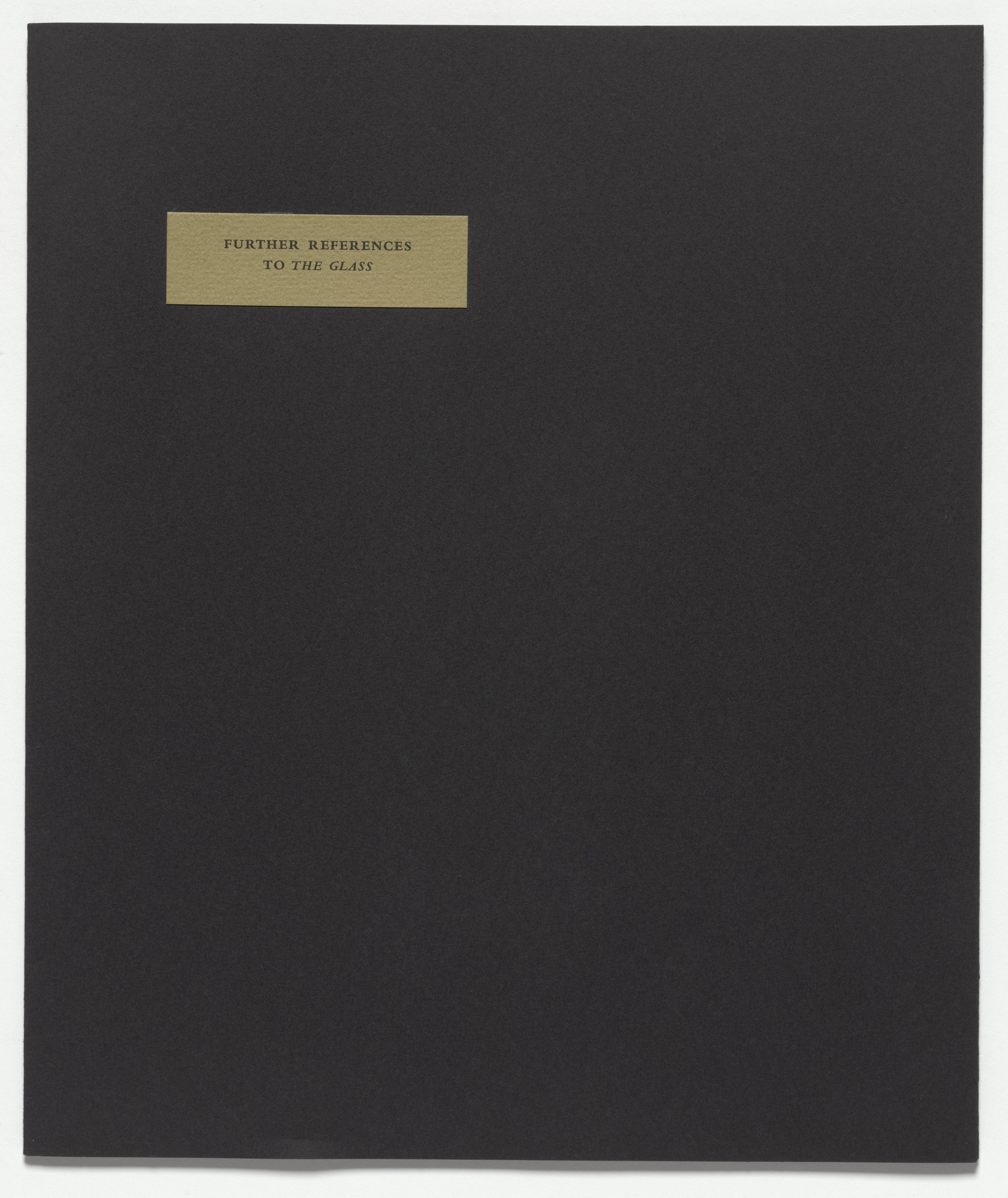 Marcel Duchamp. Further References to the Glass from À l'Infinitif (La Boîte Blanche) ( In the Infinitive [The White Box] )