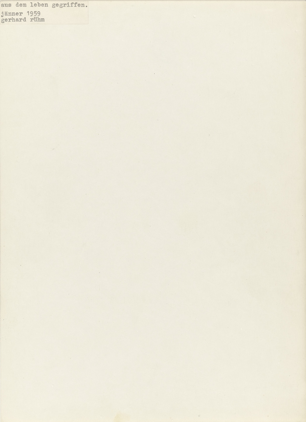 Gerhard Rühm. Grasped from Life. 1959