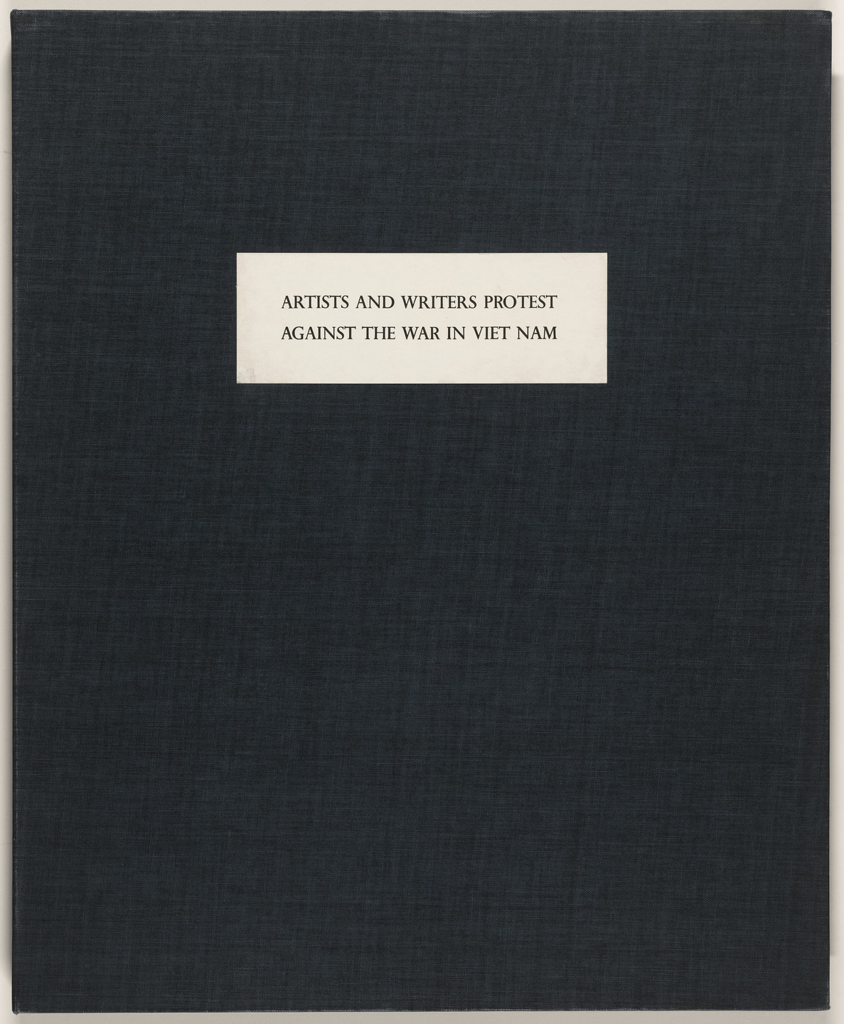 Various Artists, Rudolf Baranik, Paul Burlin, Charles Cajori, William Copley, Allan D&#39;Arcangelo, Mark di Suvero, Leon Golub, Charles Hinman, Louise Nevelson, Irving Petlin, Ad Reinhardt, Jack Sonenberg, George Sugarman, Carol Summers, David Weinrib, Adja Yunkers. Artists and Writers Protest against the War in Vietnam. 1966–67, published 1967