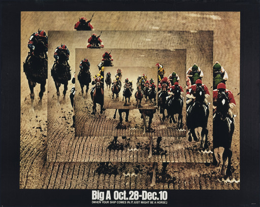 Big A Oct. 28 -Dec.10 (When Your Ship Comes In, It Just Might Be a Horse.)