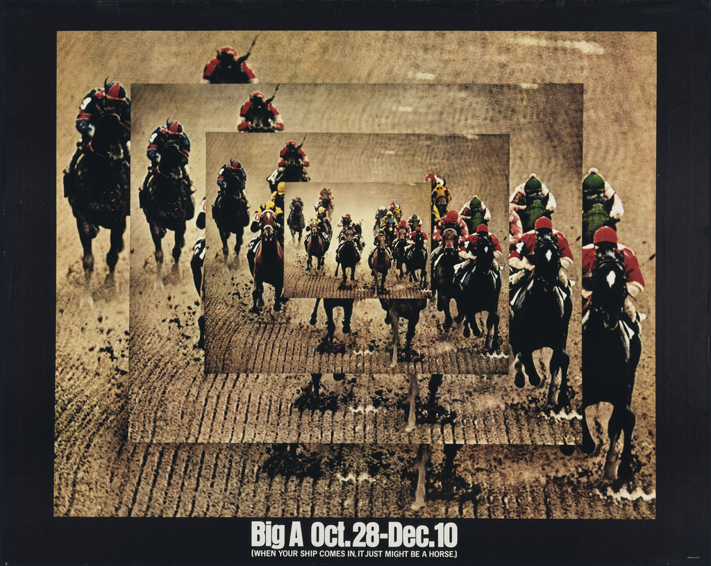 Big A Oct. 28 -Dec.10 (When Your Ship Comes In, It Just Might Be a Horse.)