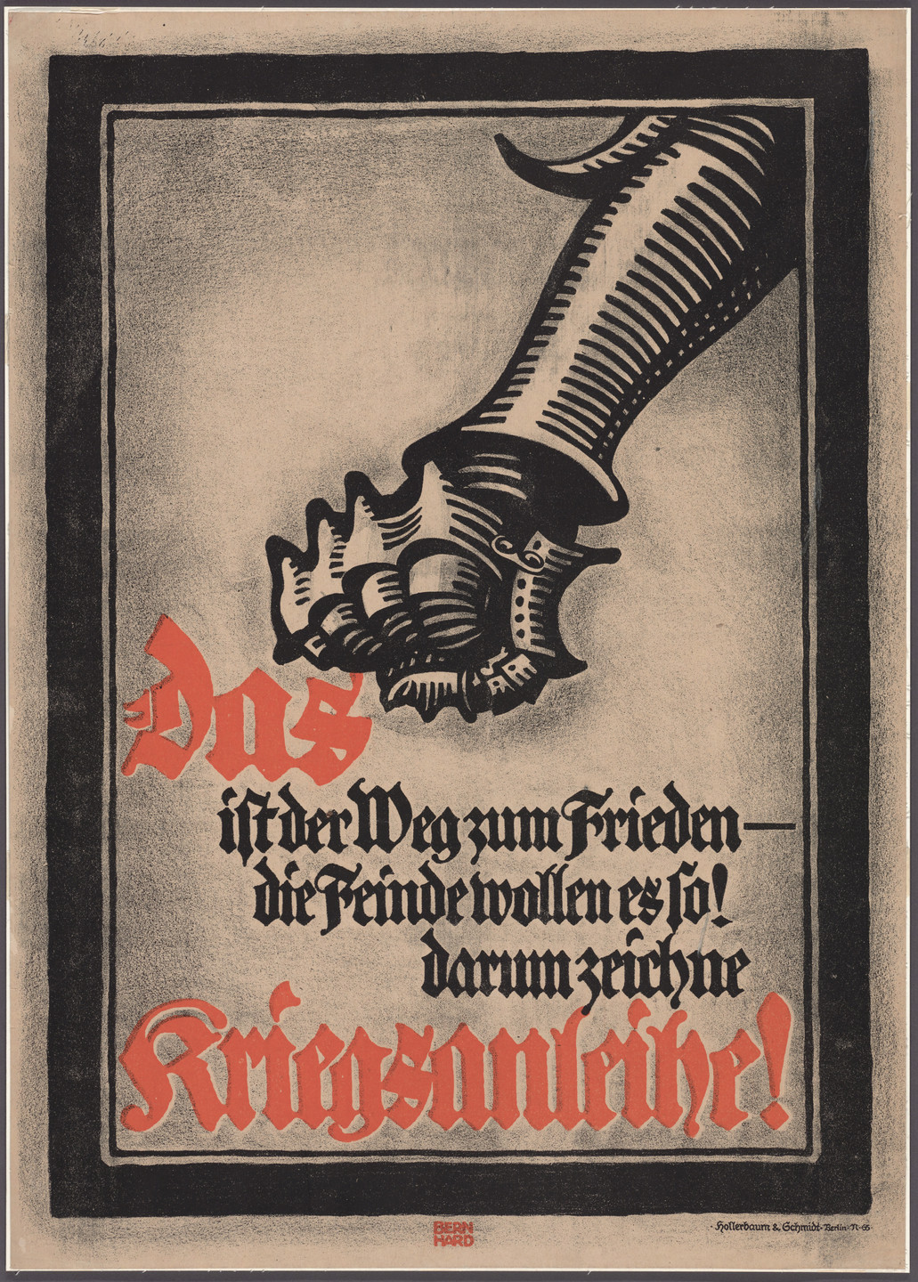 Lucian Bernhard. Das ist der Weg zum Frieden—die Feinde wollen es so! Darum zeichne Kriegsanleihe! (That is the way to peace—The enemies want it so! Subscribe to war loans). c. 1917