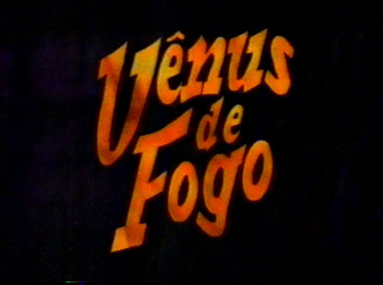 Venus de Fogo (Venus Fire)