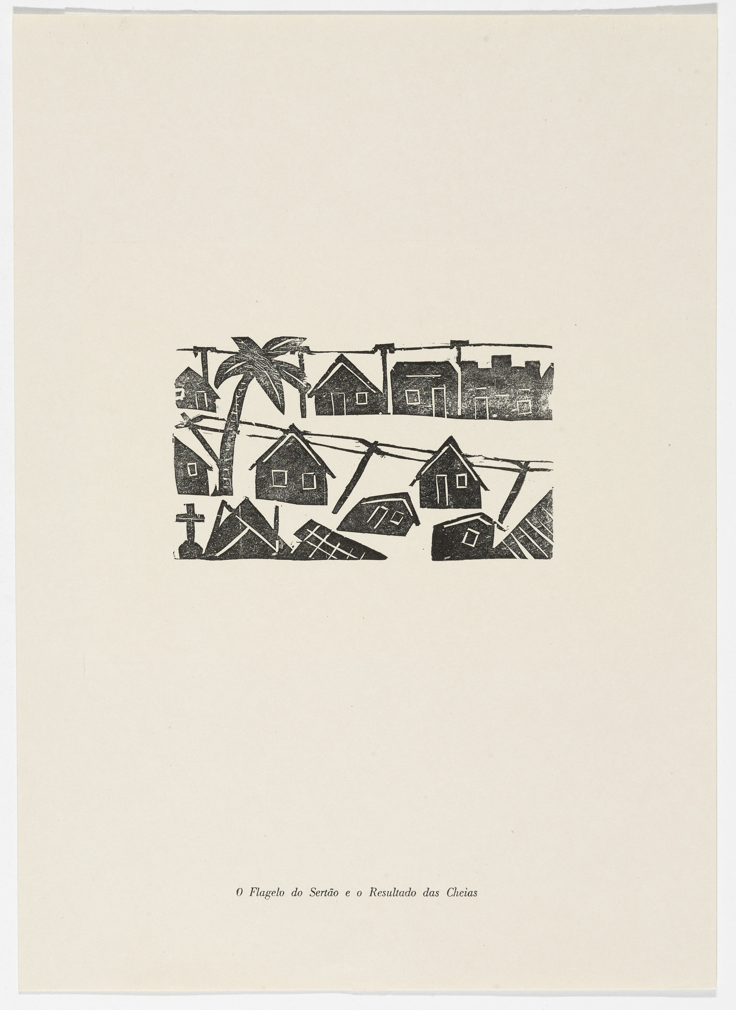 José Costa Leite. O Flagelo do Sertão e o Resultado das Cheias from the portfolio Xilogravura Popular do Nordeste (Popular Woodcuts of the Northeast)