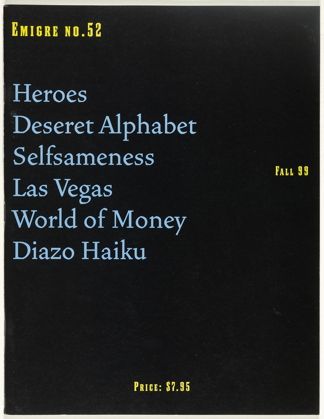 Emigre Inc., Rudy VanderLans, Zuzana Licko. Emigre 52, The Magazine You Love to Hate. 1999