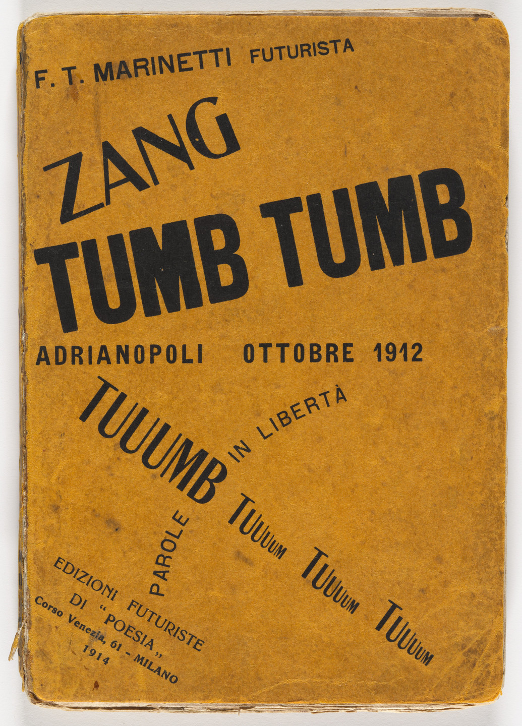 Filippo Tommaso Marinetti. Zang Tumb Tumb: Adrianopoli Ottobre 1912: Parole in Libertà. 1914