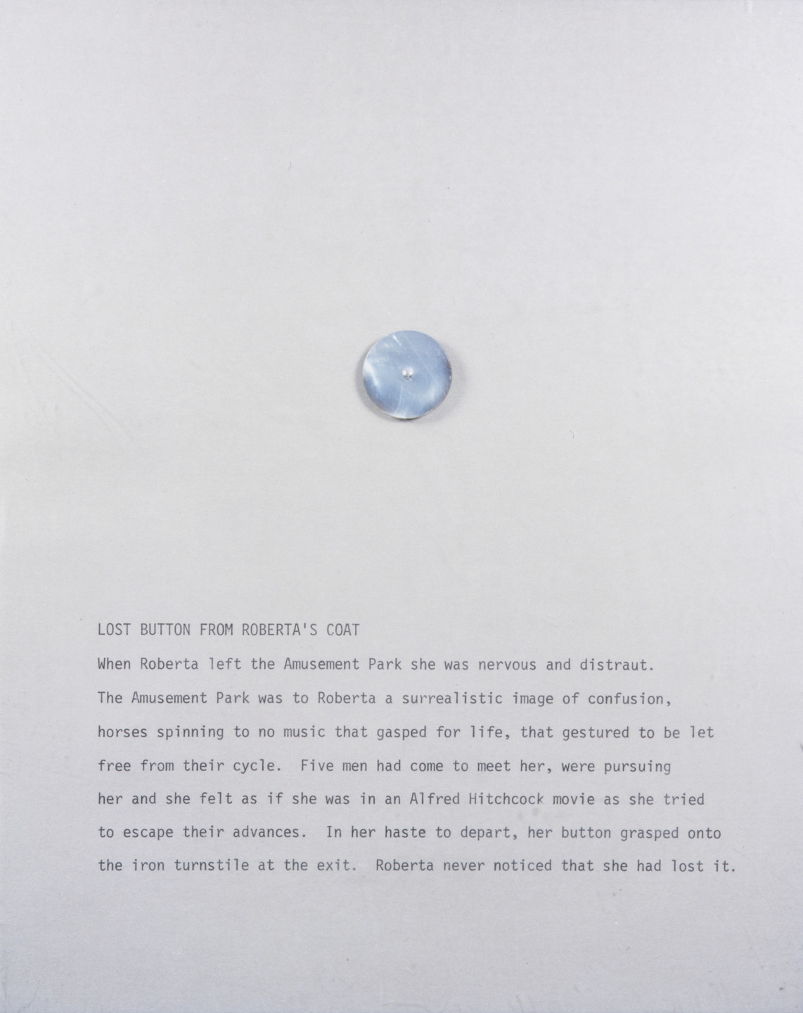 Lynn Hershman Leeson. Lost Button from Roberta's Jacket. 1976