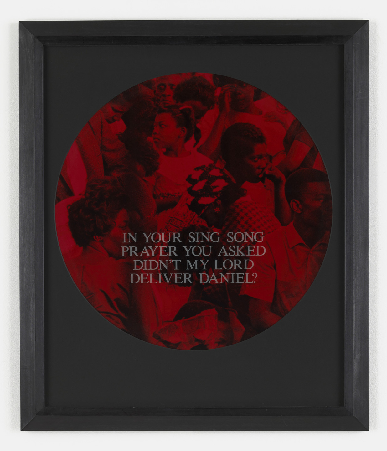 Carrie Mae Weems. In Your Sing Song Prayer You Asked Didn&#39;t My Lord Deliver Daniel?. 1995-96