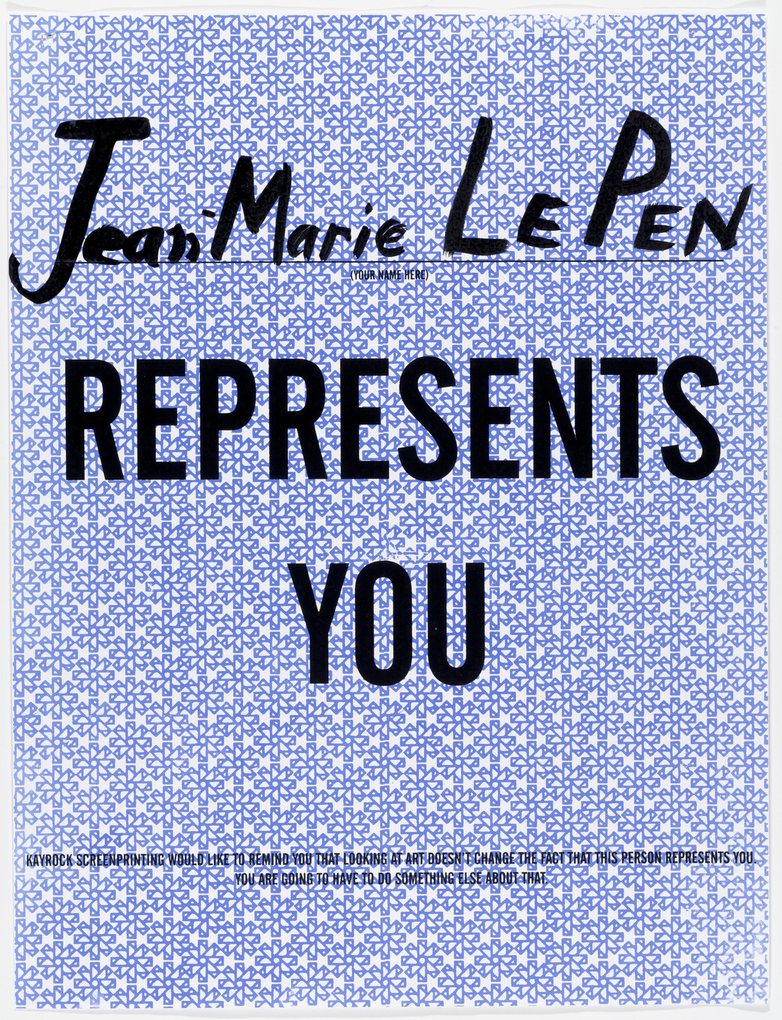 Kayrock and Wolfy. &#34;Jean-Marie Le Pen Represents You&#34;. 2007