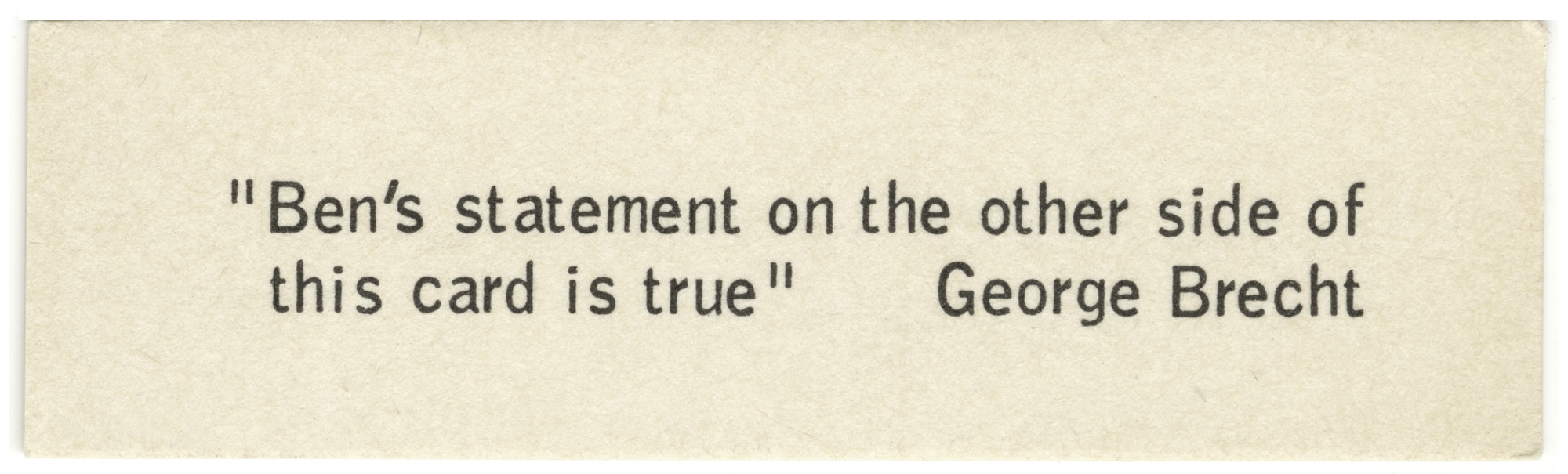 George Brecht, Ben Vautier. Statement on the Other Side of This Card from Flux Year Box 2. c. 1968