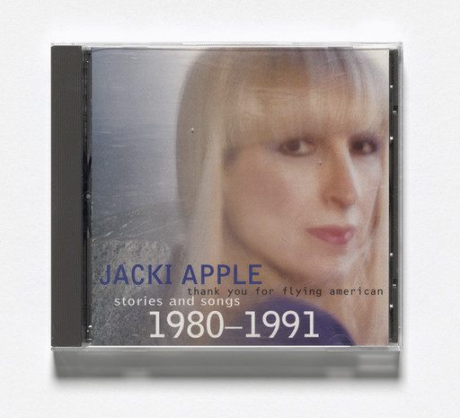 Jacki Apple. Thank You For Flying American: stories and songs 1980-1991. 1994