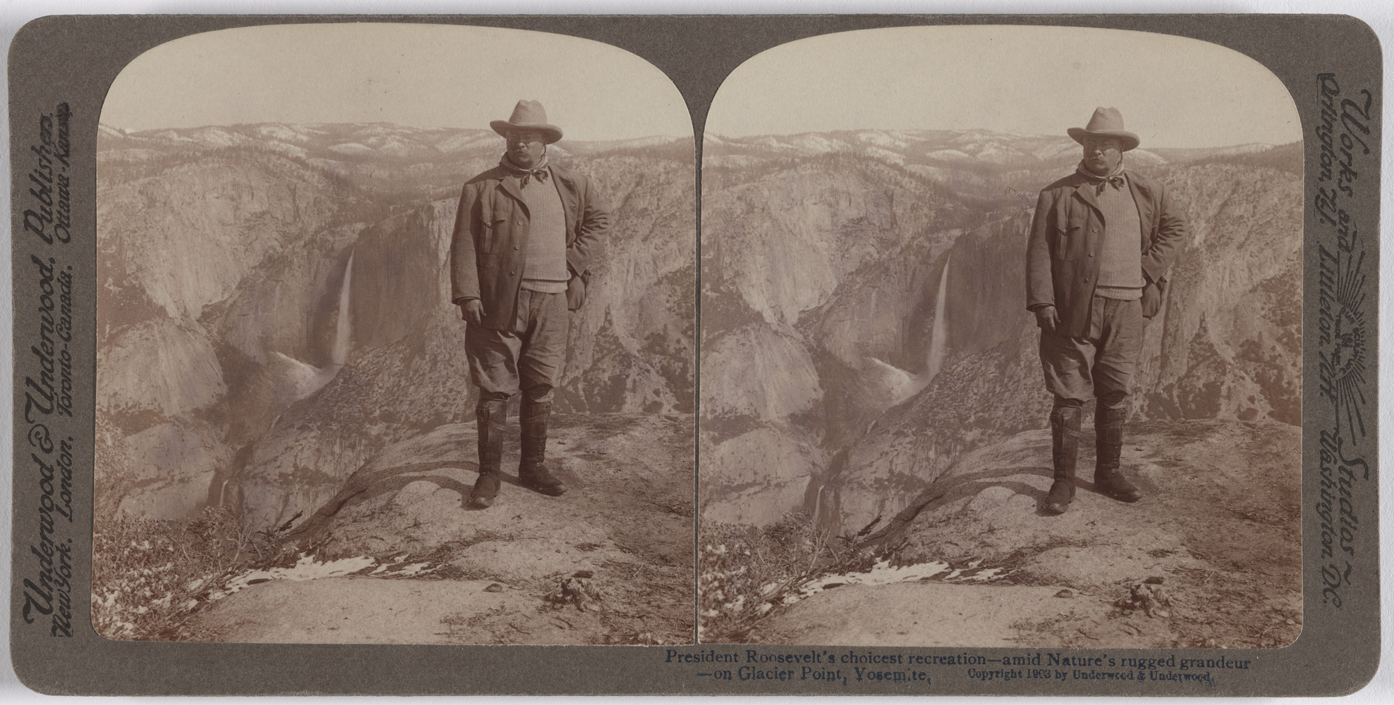 Underwood and Underwood. President Roosevelt’s Choicest Recreation—Amid Nature’s Rugged Grandeur—on Glacier Point, Yosemite. 1903