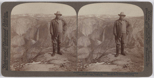 Underwood and Underwood. President Roosevelt’s Choicest Recreation—Amid Nature’s Rugged Grandeur—on Glacier Point, Yosemite. 1903
