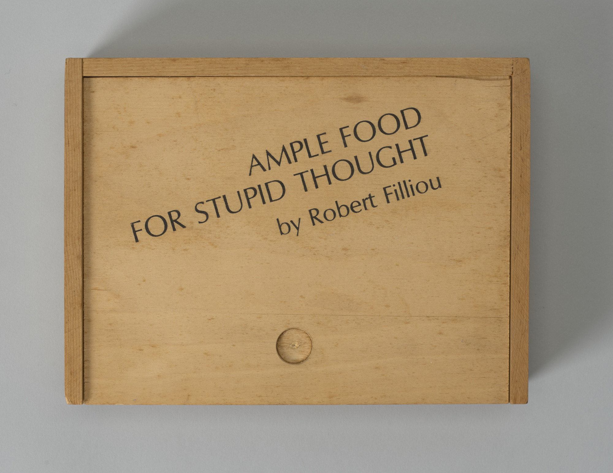 Robert Filliou. Ample Food for Stupid Thought