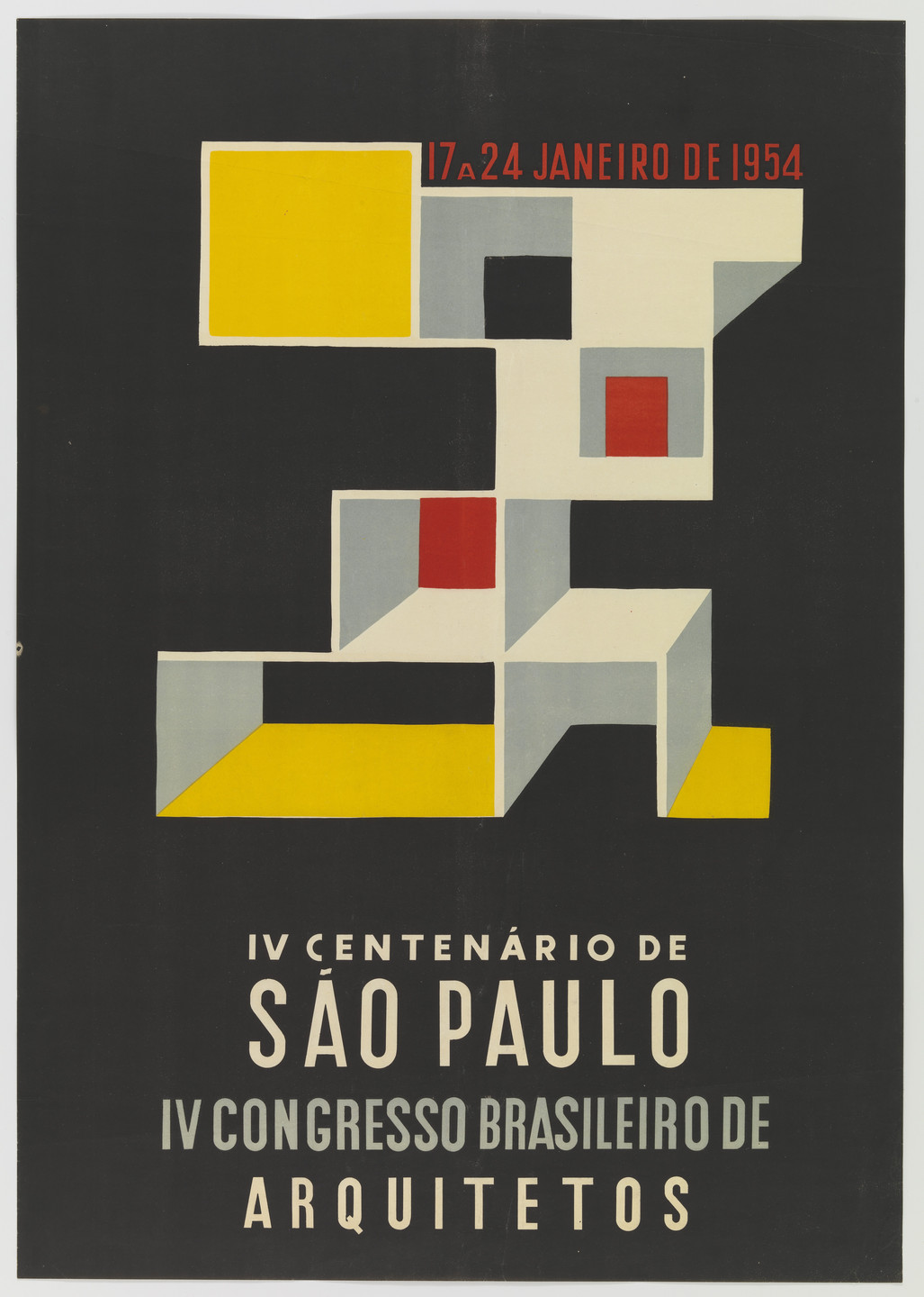 The image features a geometric design with black, yellow, red, gray, and white shapes. The text reads, &#34;17 a 24 Janeiro de 1954, IV Centenário de São Paulo, IV Congresso Brasileiro de Arquitetos.&#34; This is an AI generated description. To give feedback, email ai@moma.org.