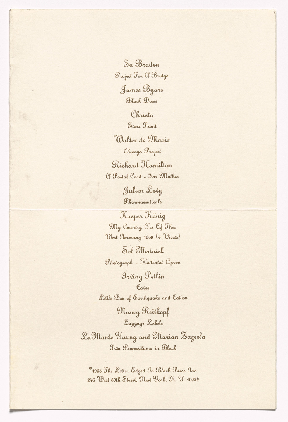 James Lee Byars, Su Braden, Walter De Maria, Richard Hamilton, Kasper König, Julien Levy, Sol Mednick, Irving Petlin, Nancy Reitkopf, La Monte Young, Marian Zazeela, Various Artists. S.M.S. No. 1. 1968