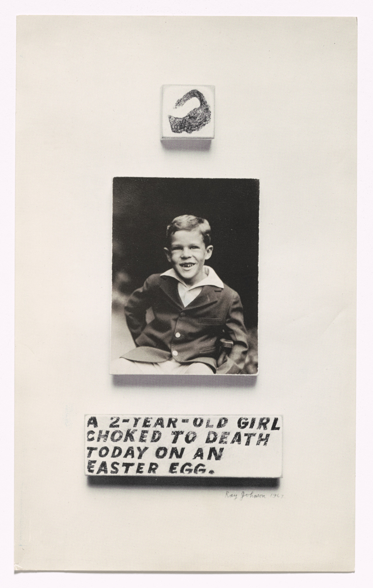 Ray Johnson. A Two-Year-Old Girl Chocked to Death Today on an Easter Egg from S.M.S. No. 2