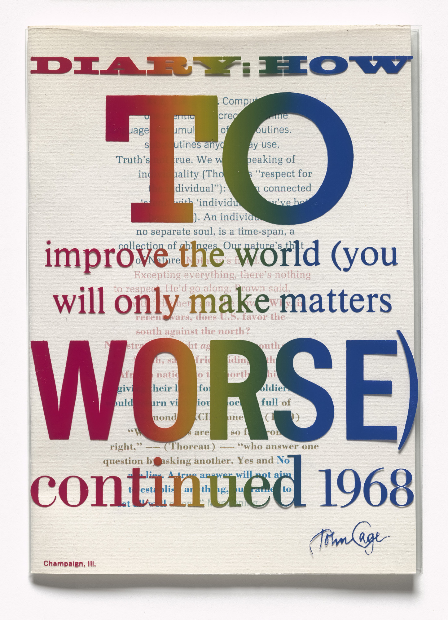 John Cage Diary How To Improve The World You Will Only Make Matters Worse Continued 1968 From S M S No 4 1968 Moma