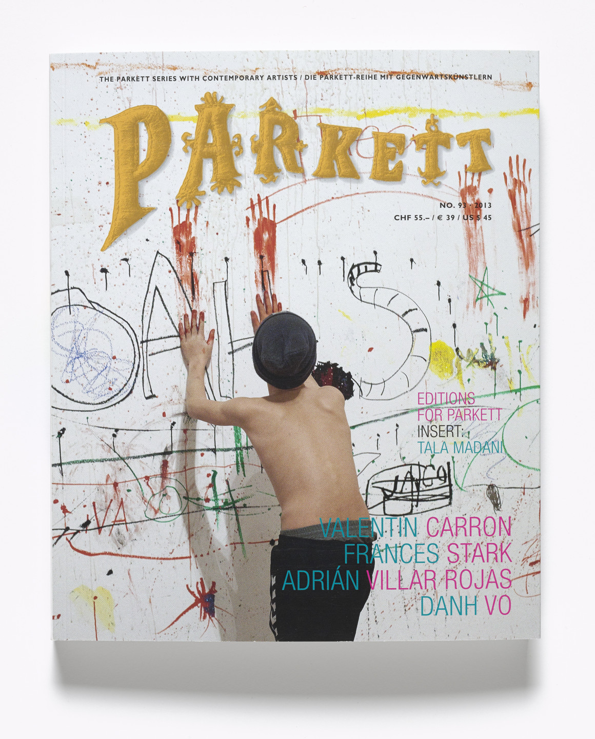 Various Artists, Valentin Carron, Adrián Villar Rojas, Frances Stark, Danh Vo. Parkett no. 93. 2013